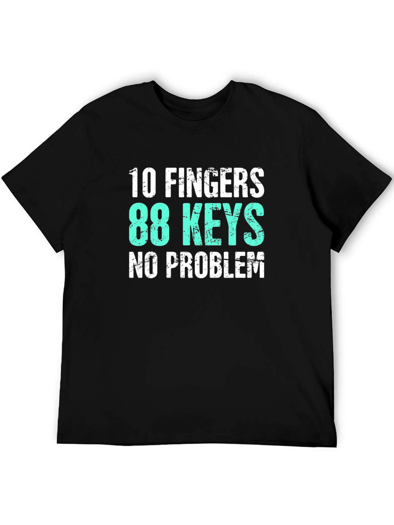 10 Fingers 88 Keys Piano T-Shirt