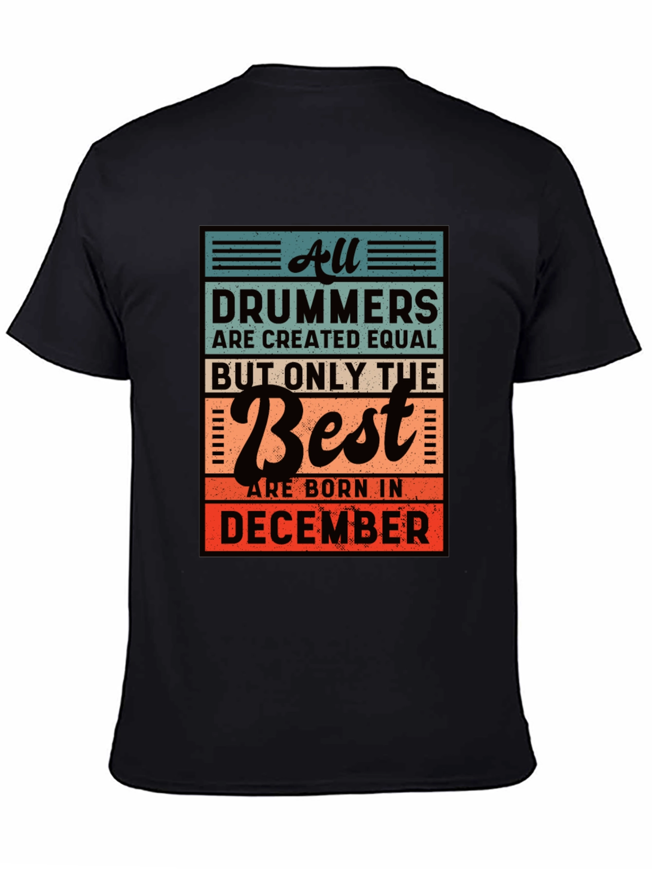 Drummers Born in December Graphic T-Shirt