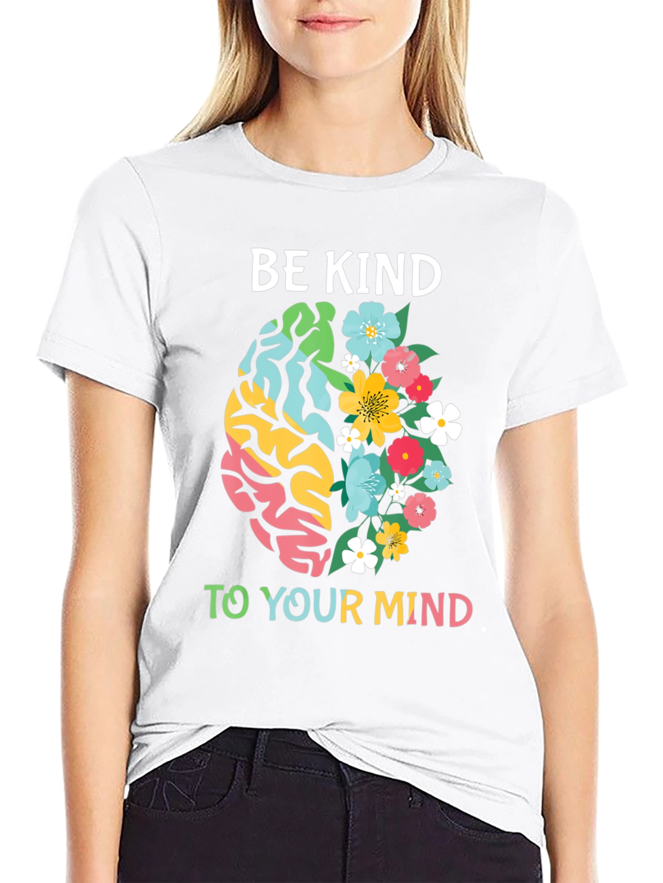 Be Kind To Your Mind T-Shirt