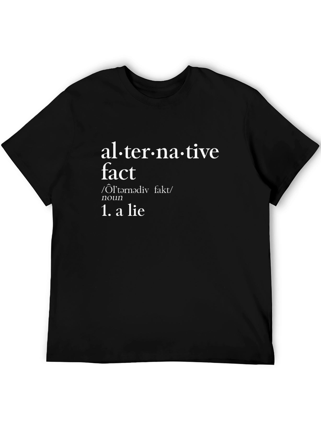 Alternative Fact Definition Black T-Shirt