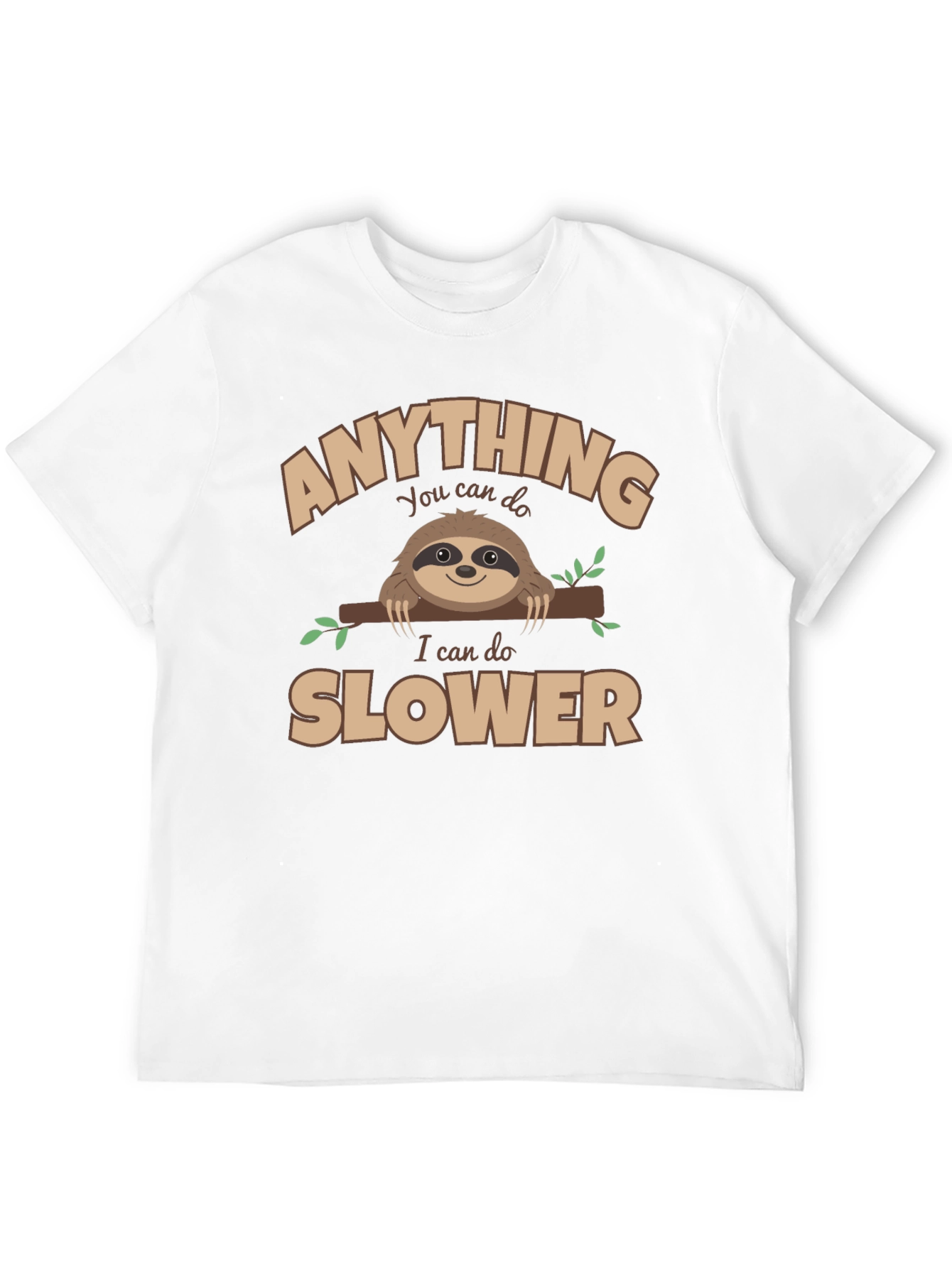 Anything You Can Do Slower Sloth Graphic Tee