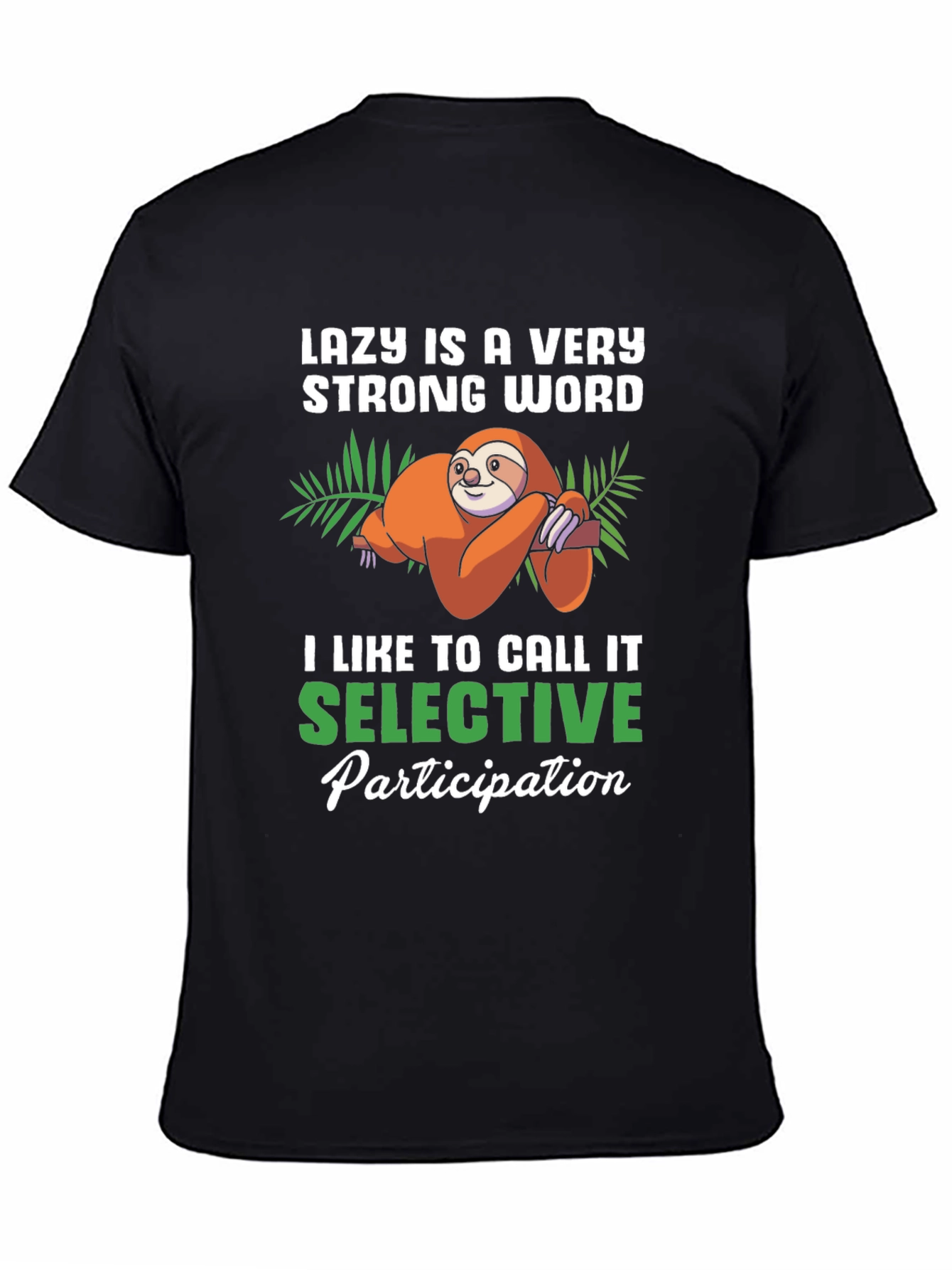 Funny Sloth Lazy Selective Participation T-Shirt
