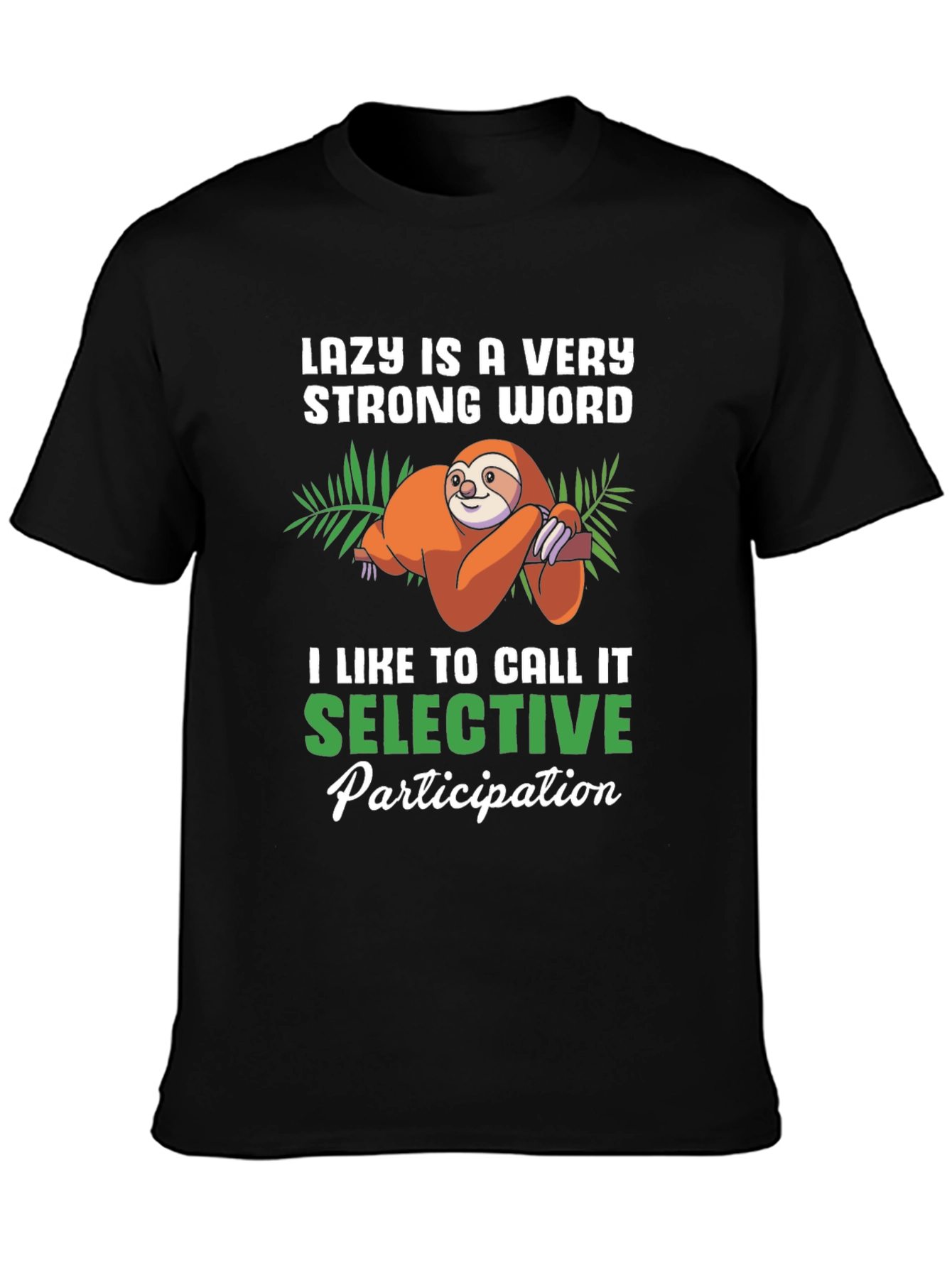 Funny Sloth Lazy Selective Participation T-Shirt