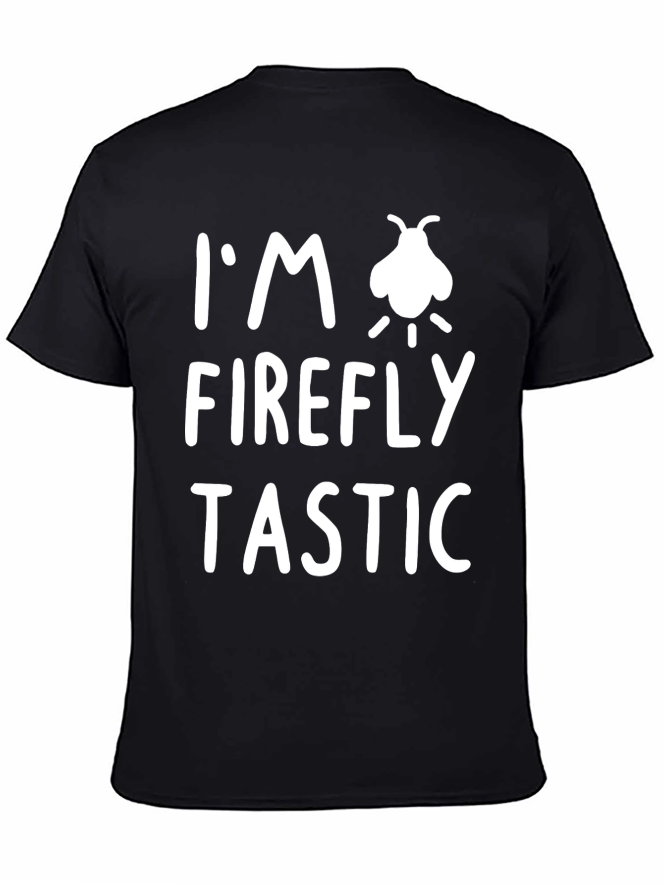 Im Firefly-tastic T-Shirt - Glow Fun Novelty