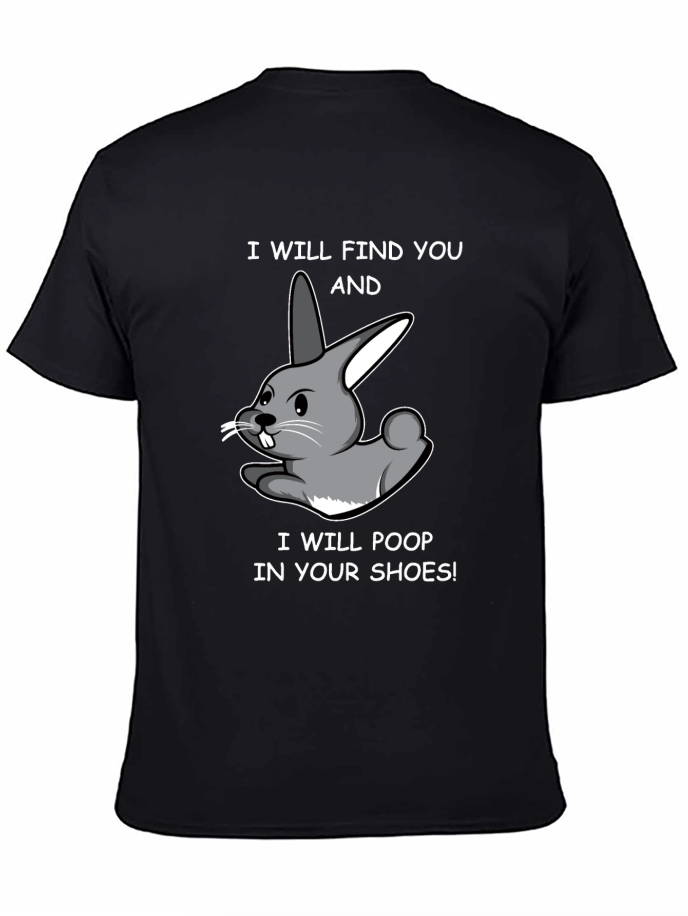 Funny Rabbit T-Shirt - Poop in Your Shoes!