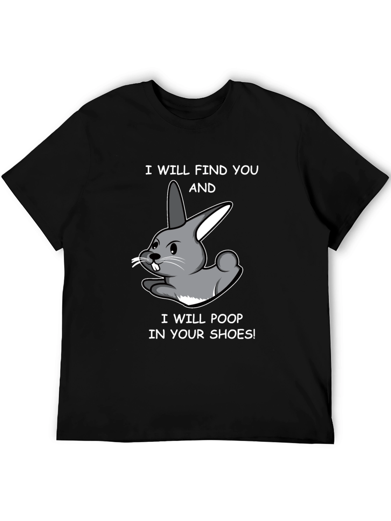 Funny Rabbit T-Shirt - Poop in Your Shoes!