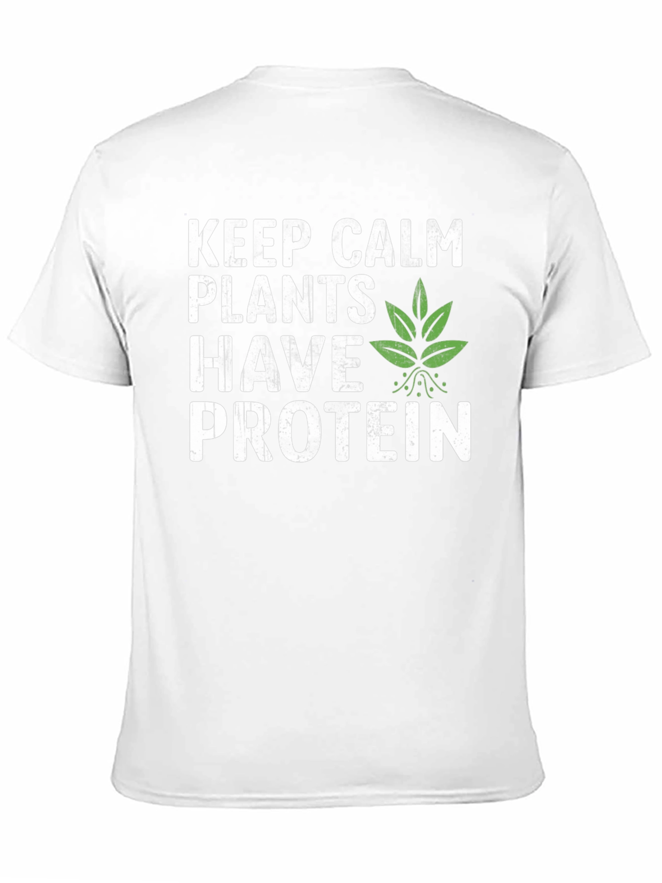 Keep Calm Plants Have Protein Vegan T-Shirt