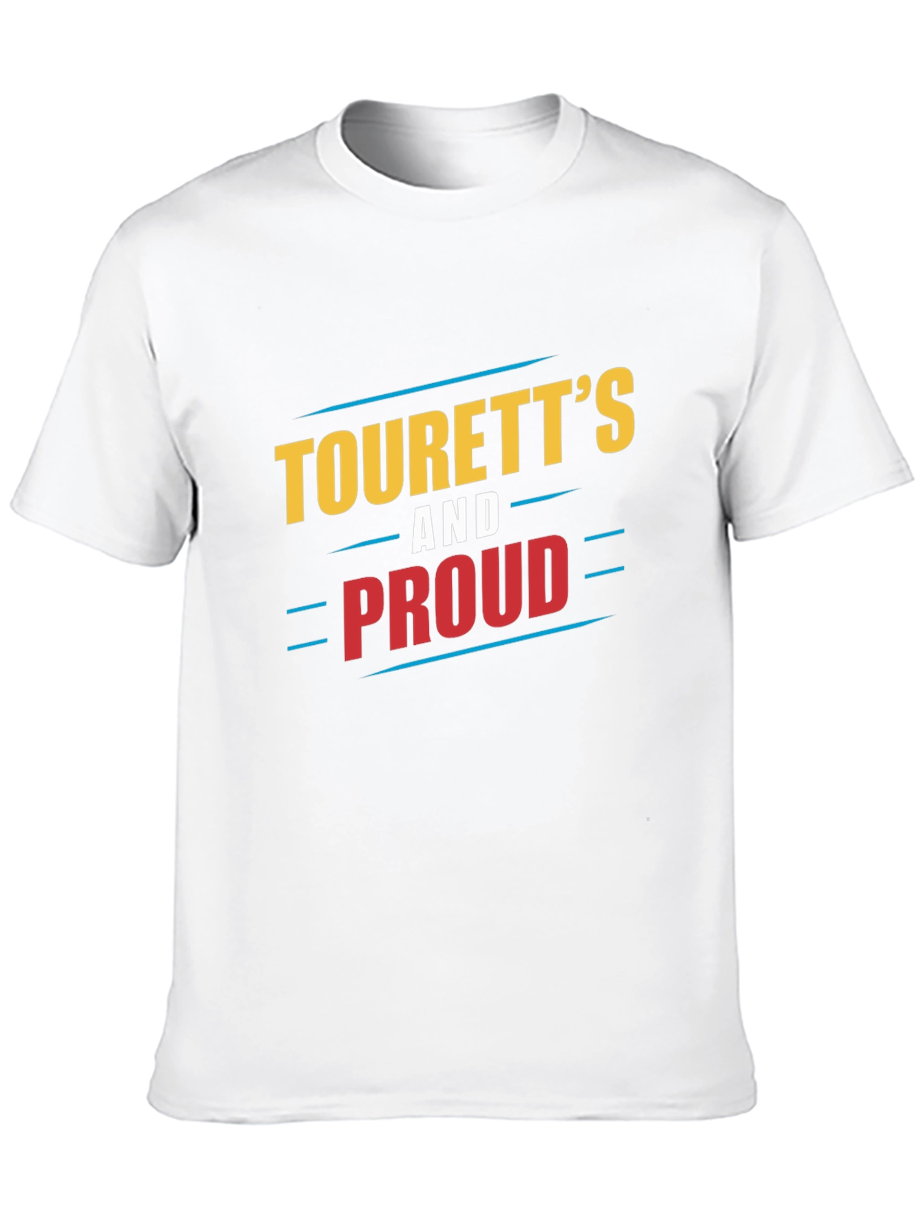 Tourettes and Proud T-Shirt