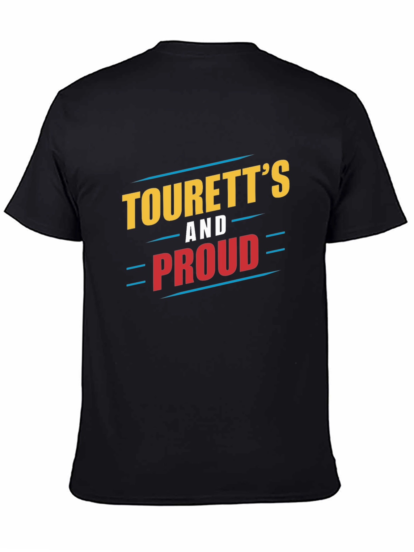 Tourettes and Proud T-Shirt