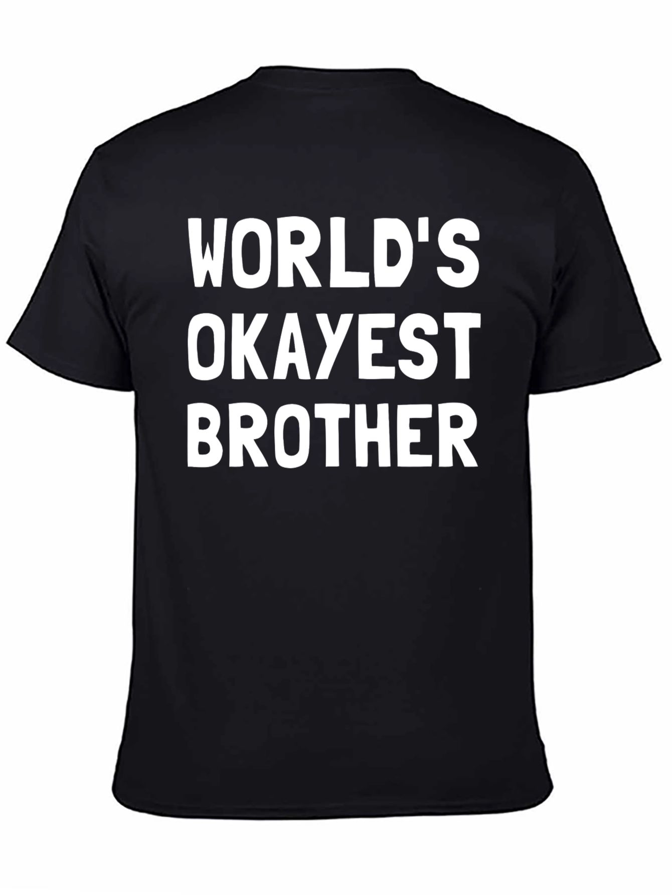 Worlds Okayest Brother T-Shirt - Novelty Gift