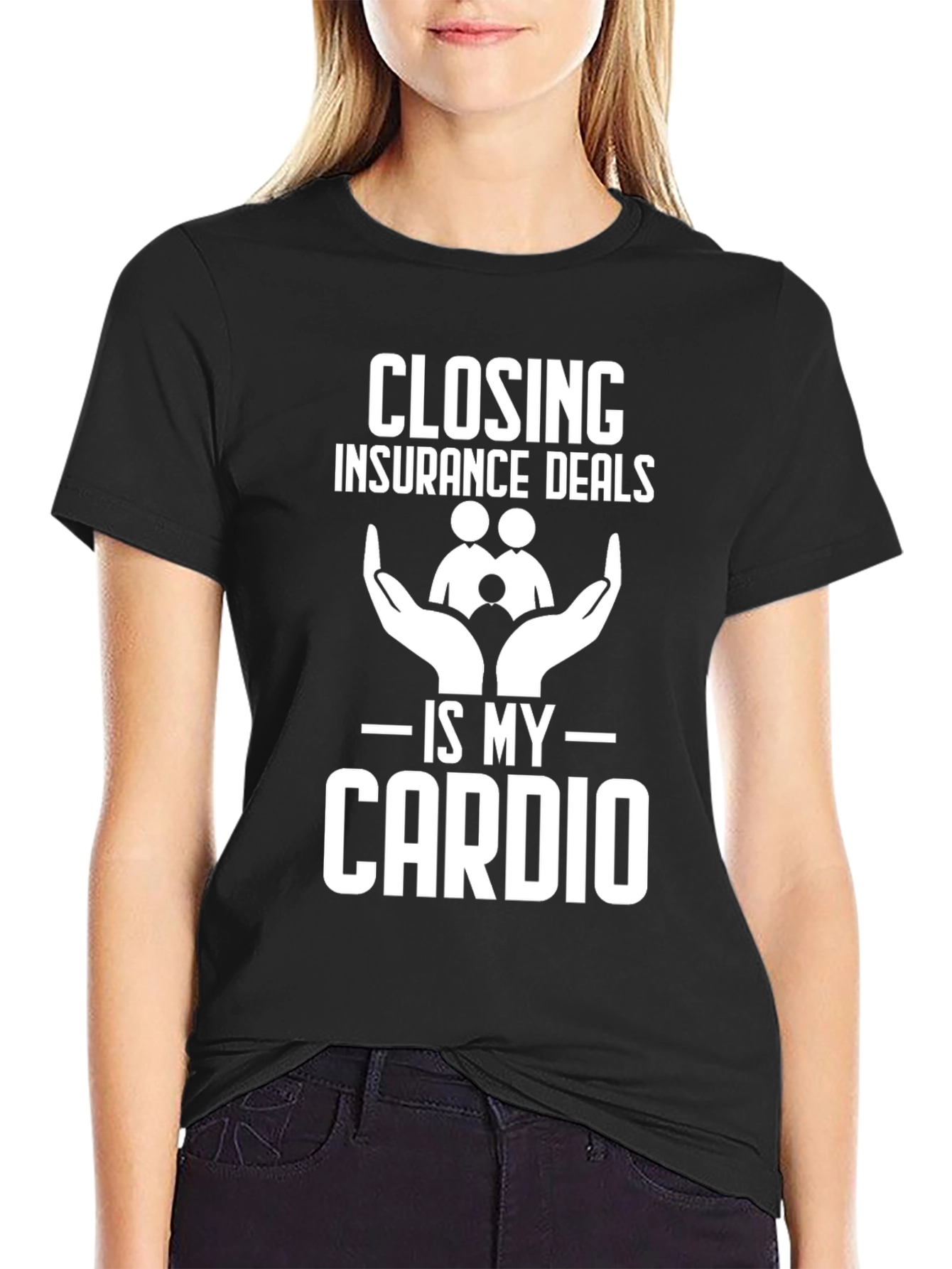 Closing Insurance Deals is My Cardio T-Shirt