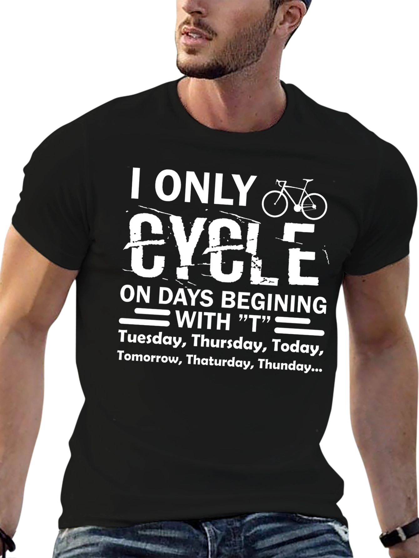I Only Cycle on T Days T-Shirt