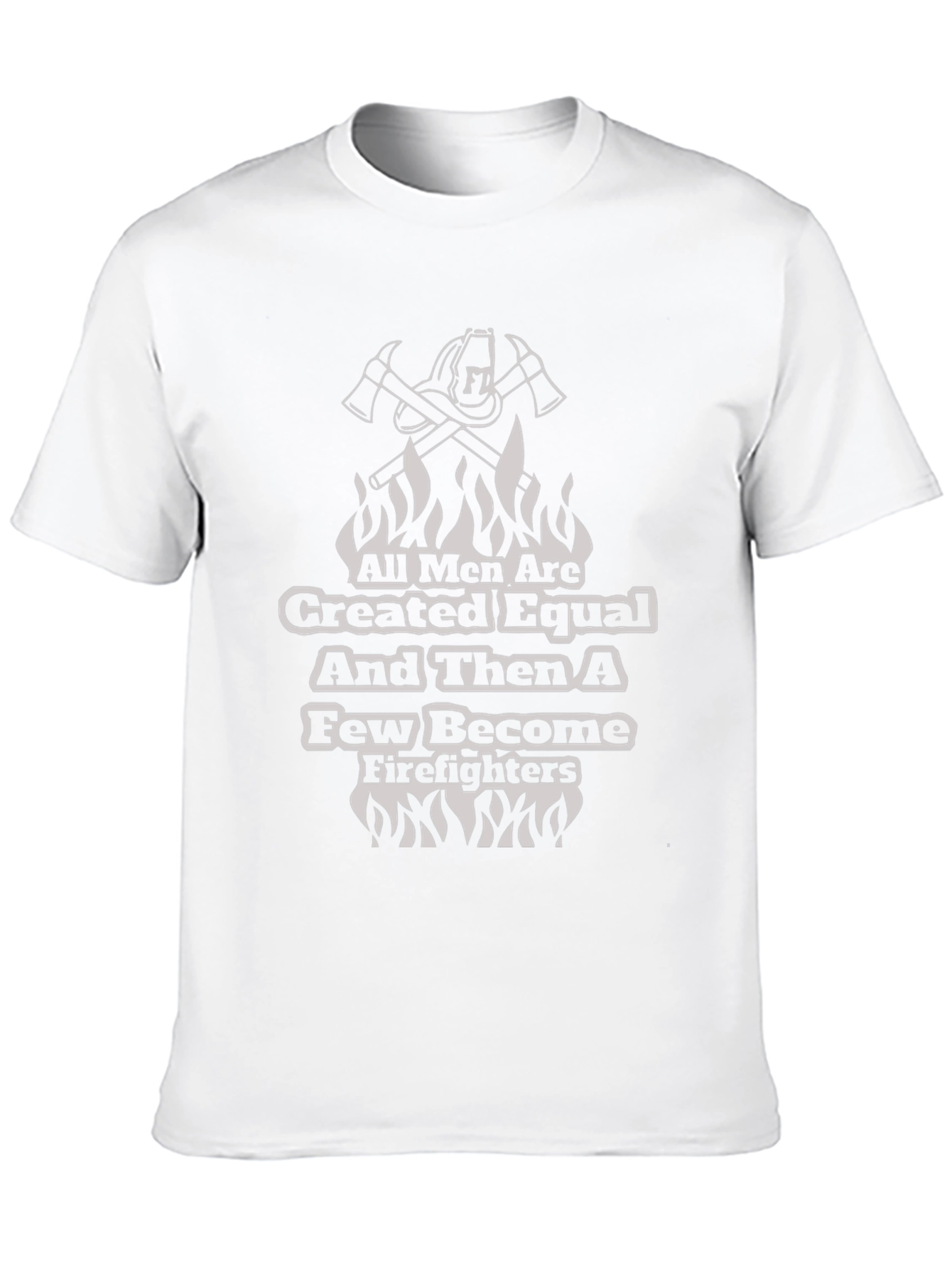 Firefighter T-Shirt - All Men Are Created Equal