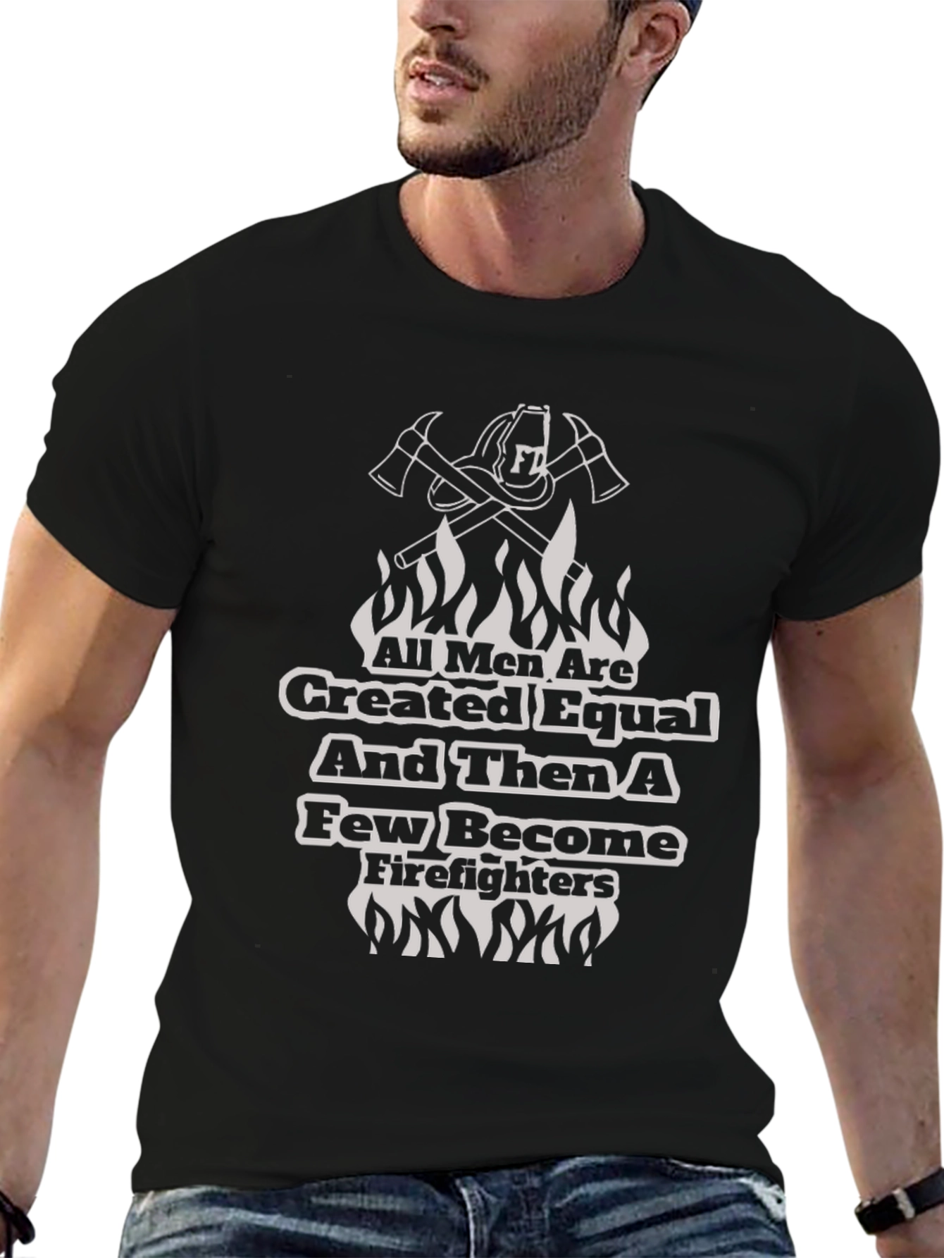 Firefighter T-Shirt - All Men Are Created Equal