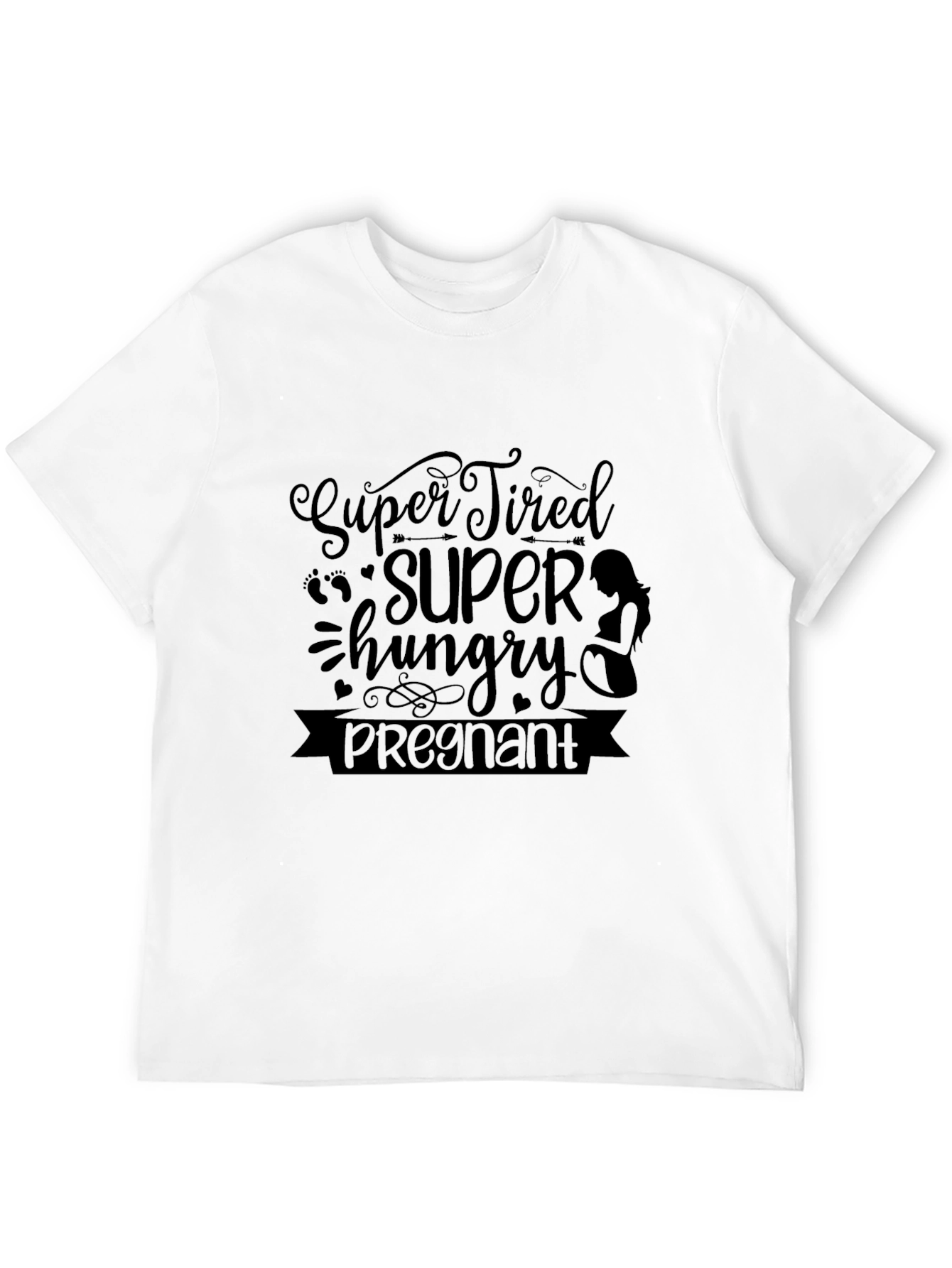 Super Tired Hungry Pregnant Black T-Shirt
