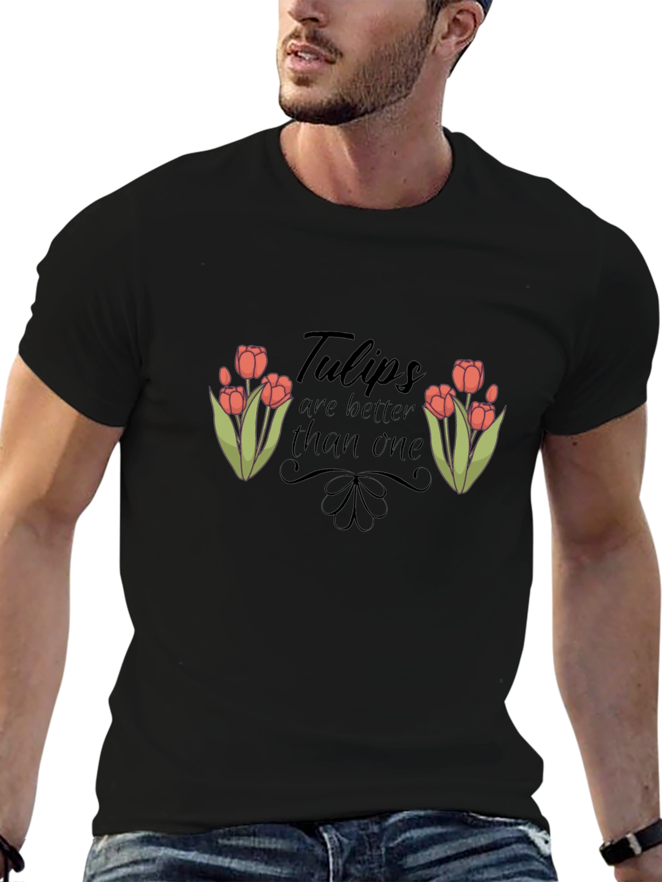 Tulips are Better Than One Graphic T-Shirt
