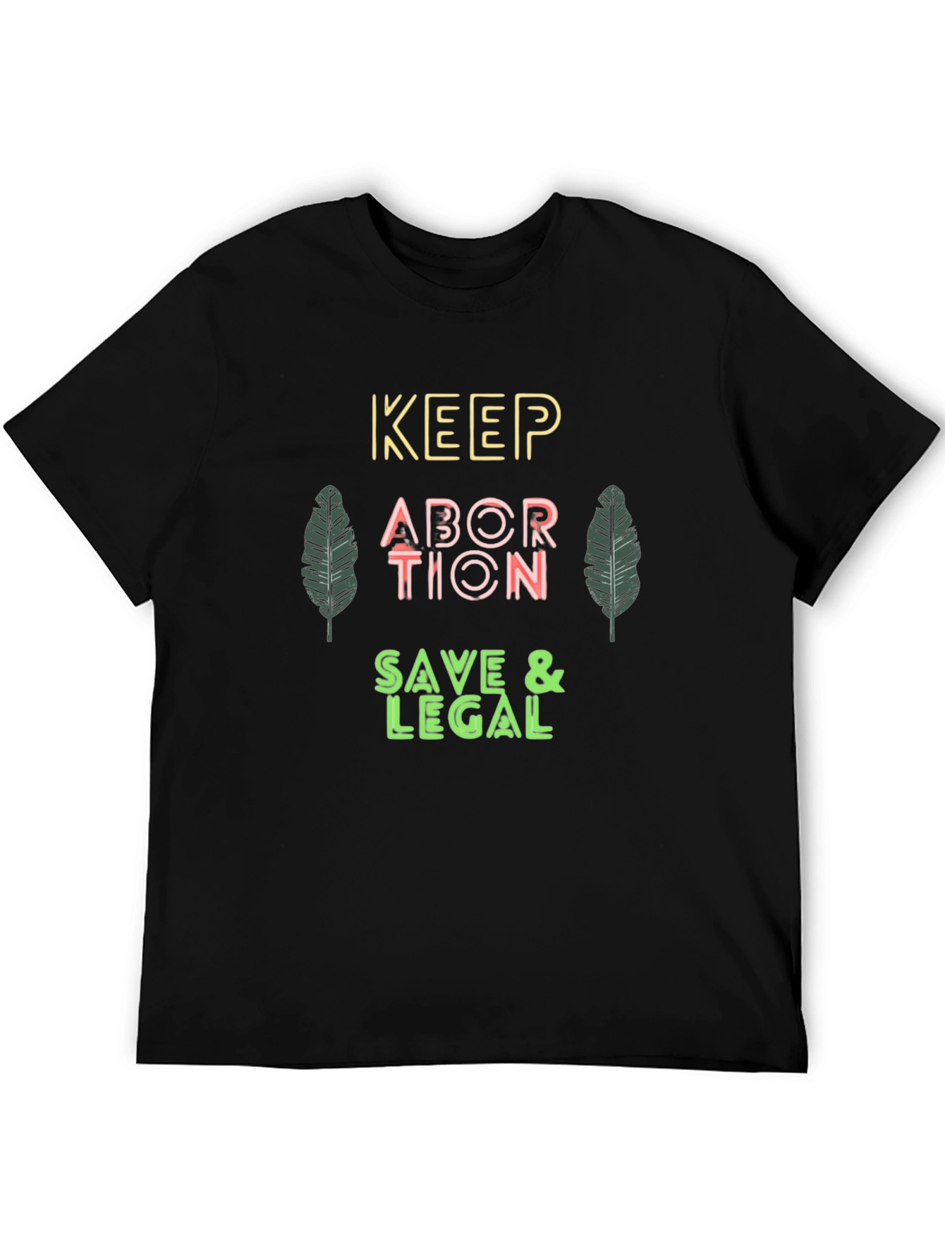 Keep Abortion Safe & Legal Black T-Shirt