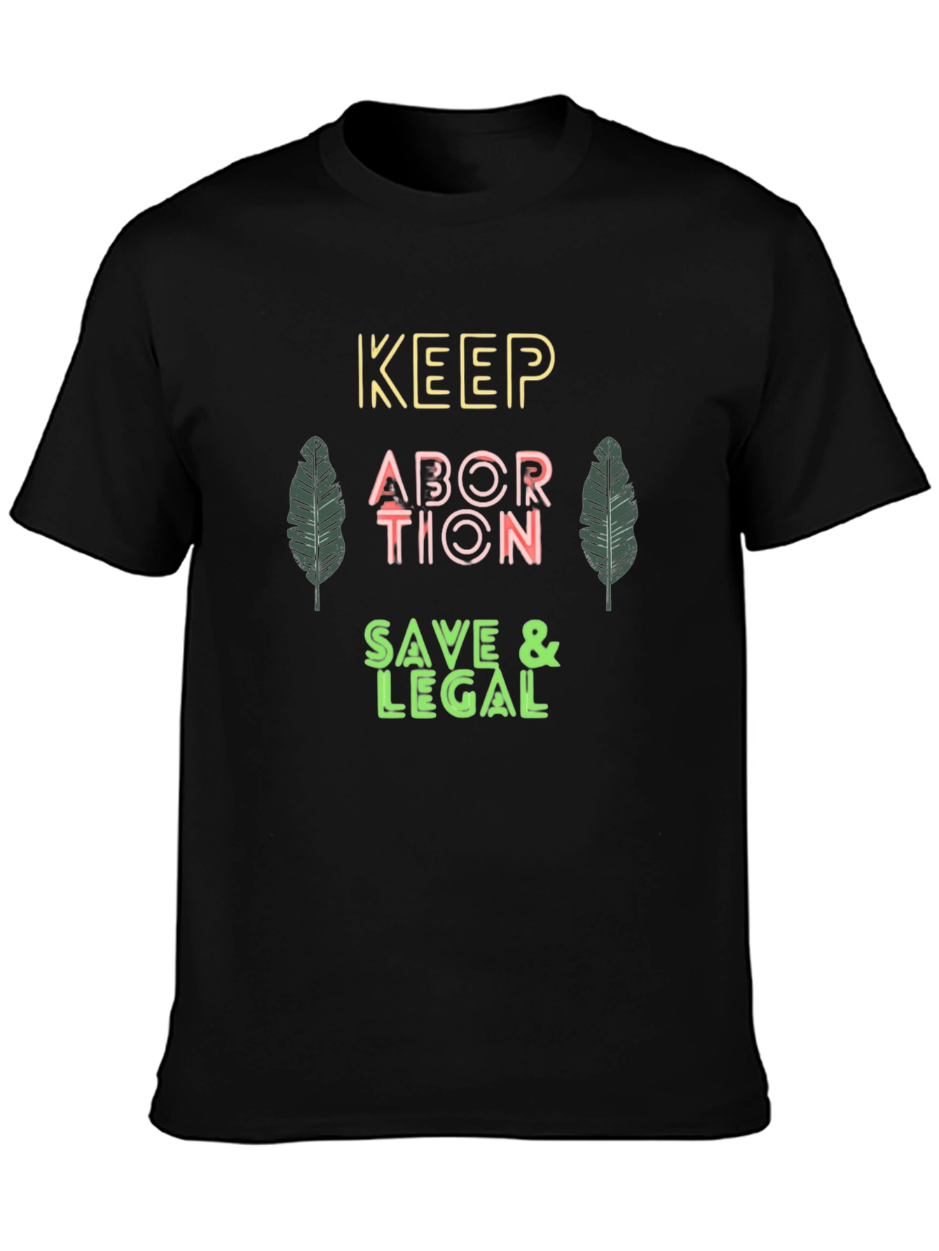 Keep Abortion Safe & Legal Black T-Shirt