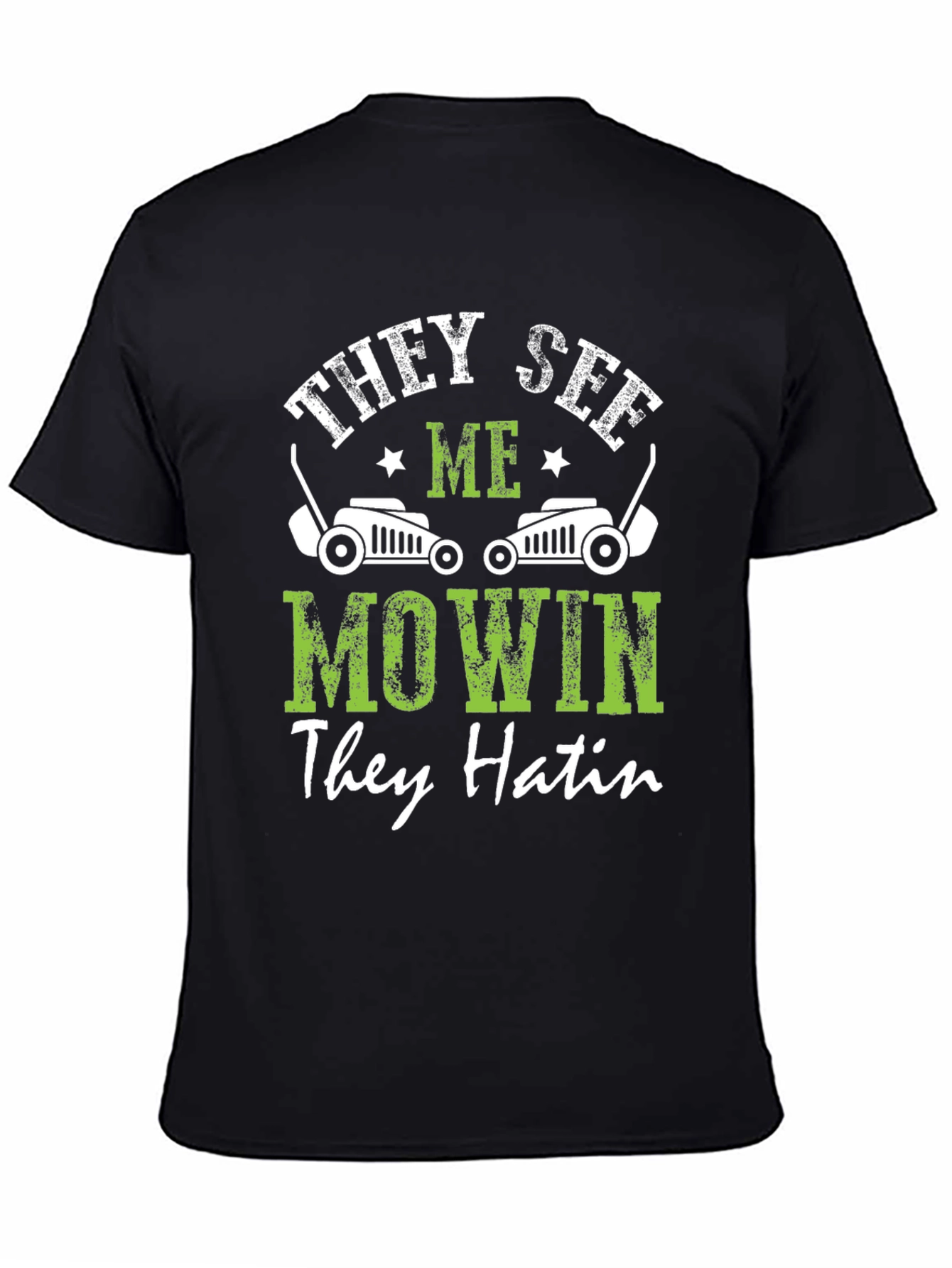 They See Me Mowin Mens Black Graphic Tee