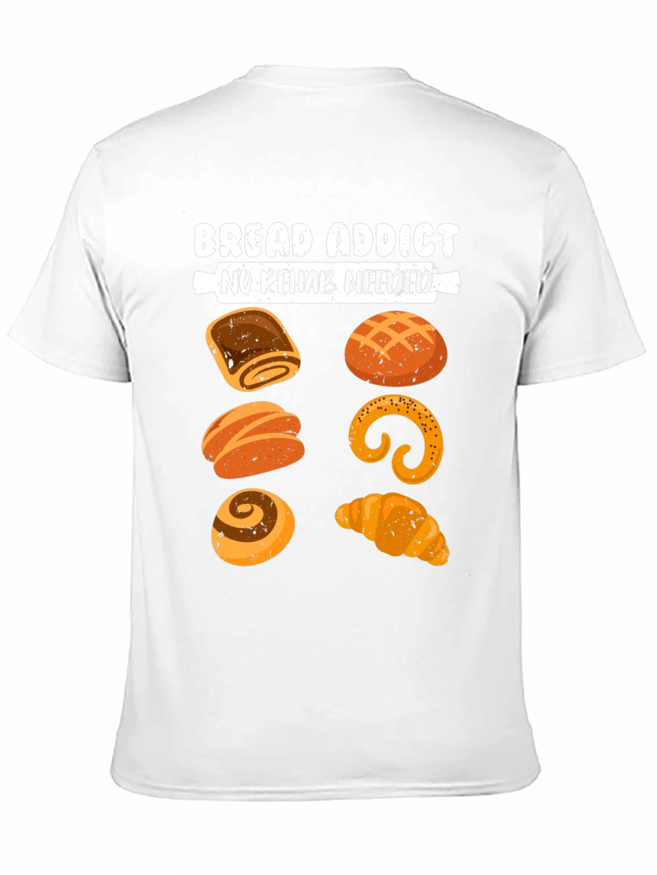 Bread Addict Tee - No Rehab Needed Funny T-Shirt