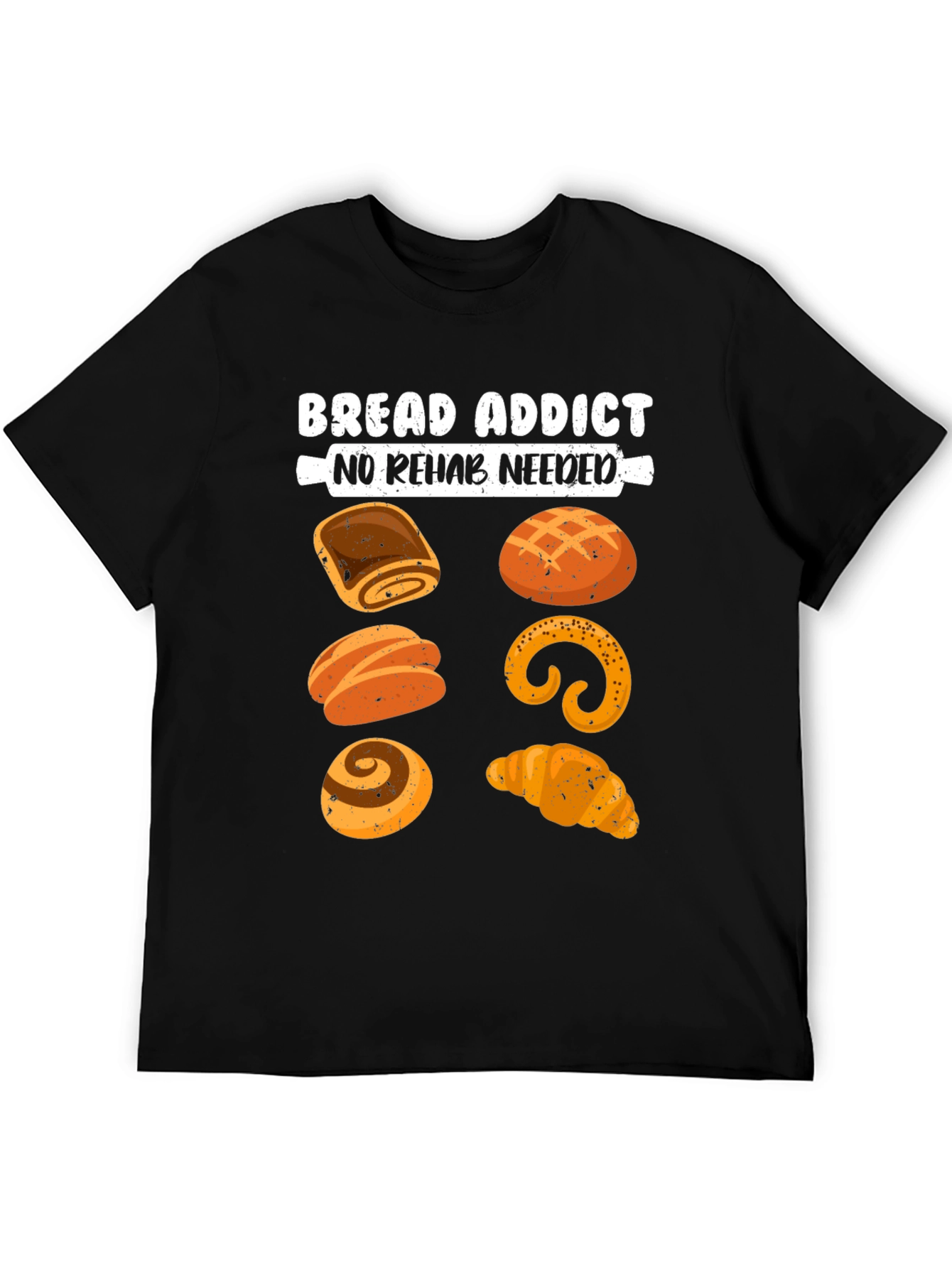 Bread Addict Tee - No Rehab Needed Funny T-Shirt