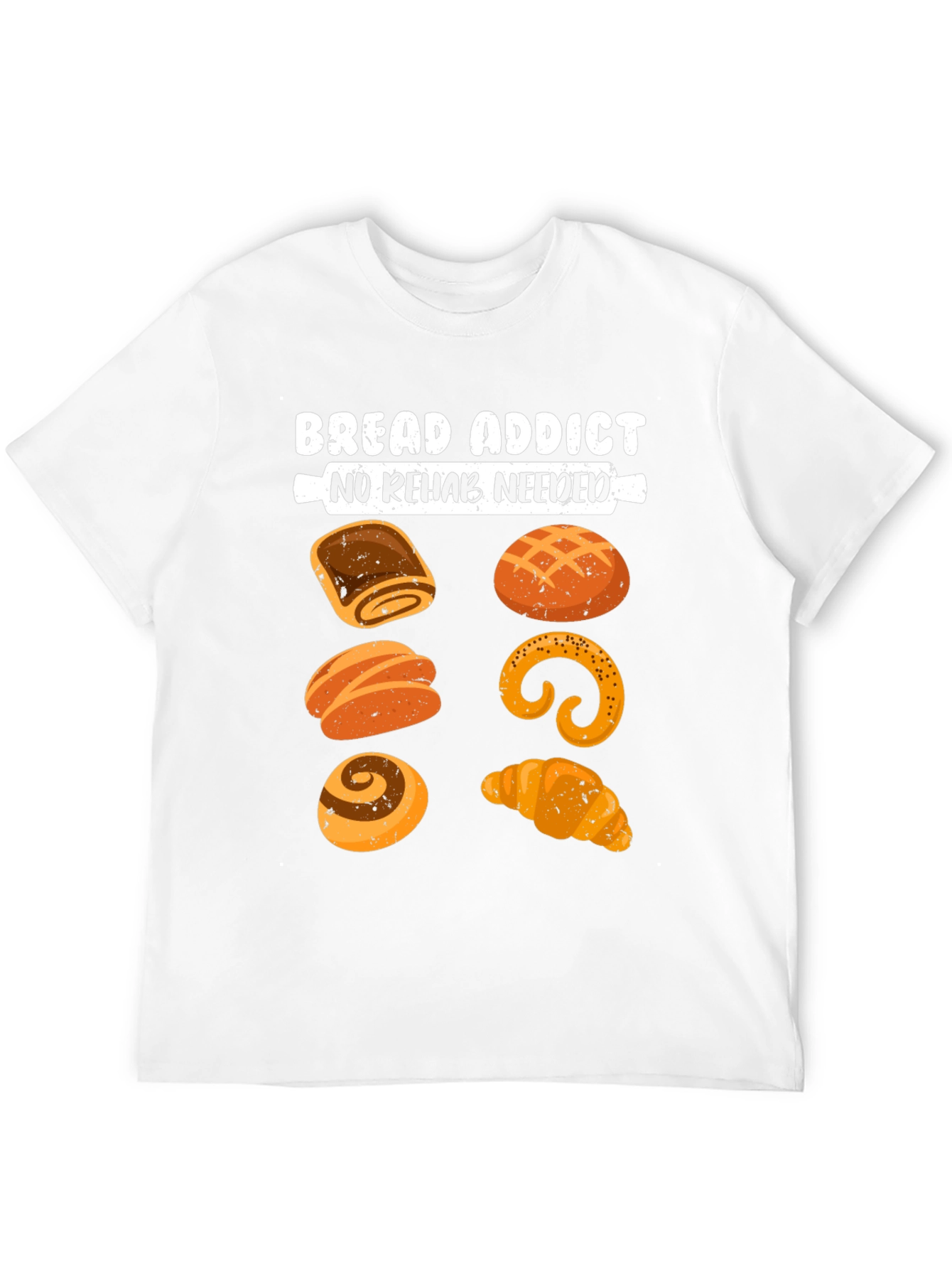 Bread Addict Tee - No Rehab Needed Funny T-Shirt