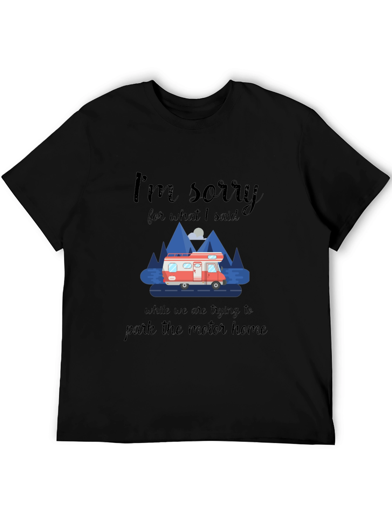 Funny Camping T-Shirt - Motorhome Parking Apology