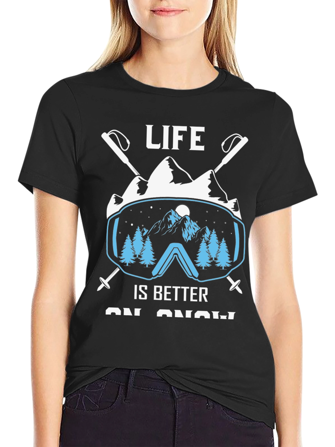 Life Is Better On Snow T-Shirt