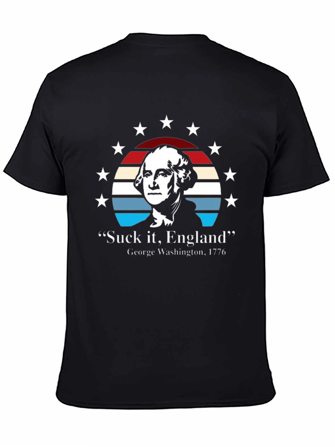 Suck It England T-Shirt - George Washington 1776