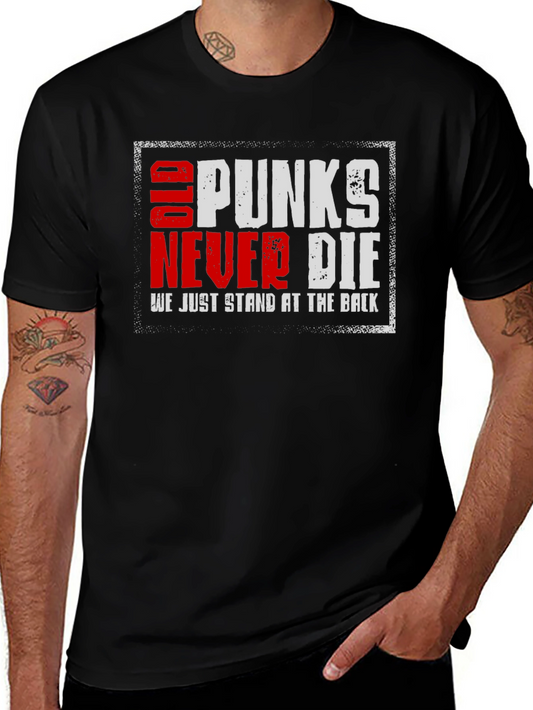 Old Punks Never Die T-Shirt