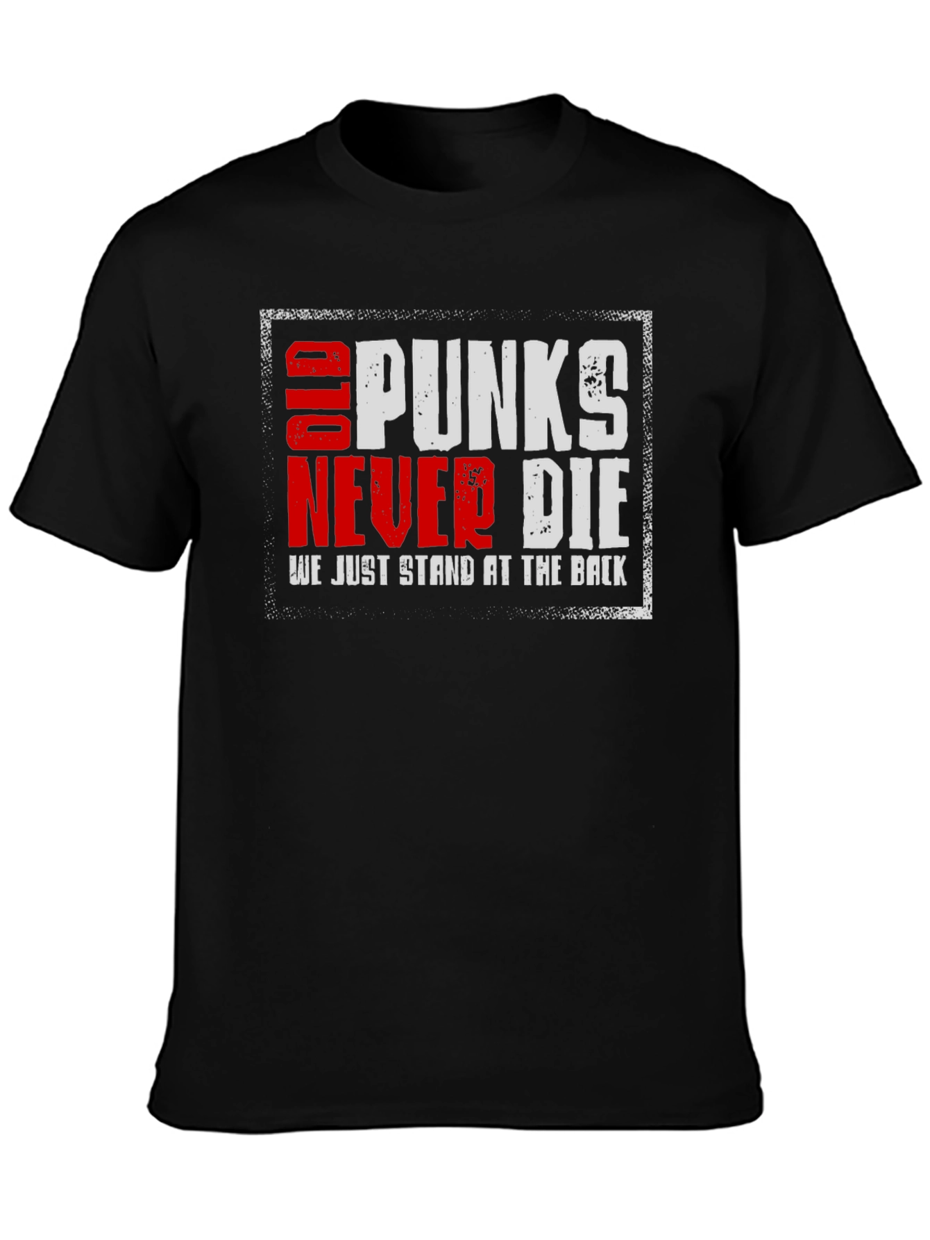 Old Punks Never Die T-Shirt