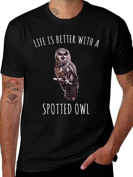 Spotted Owl Graphic T-Shirt: Life is Better