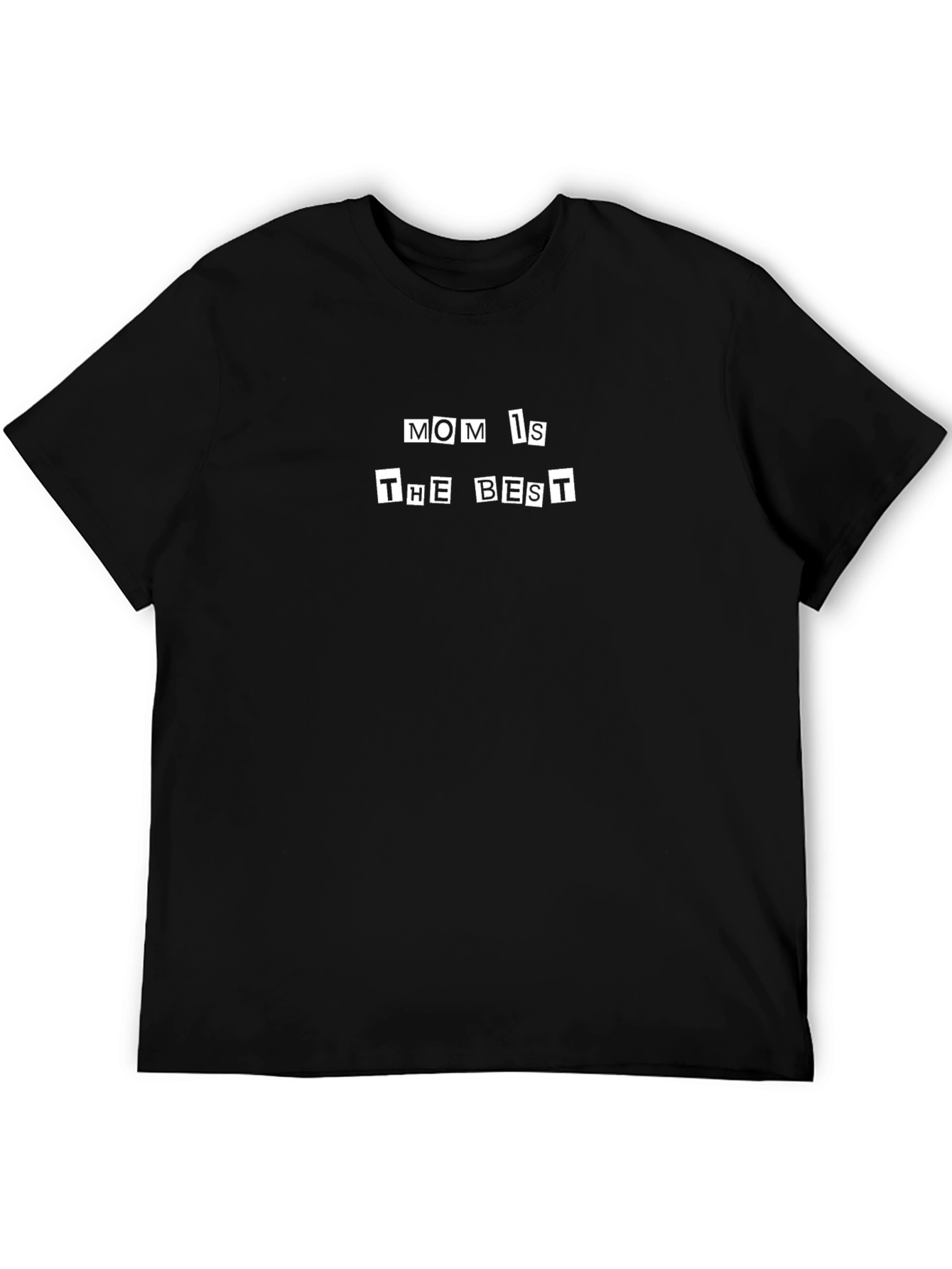 Mom Is The Best T-Shirt