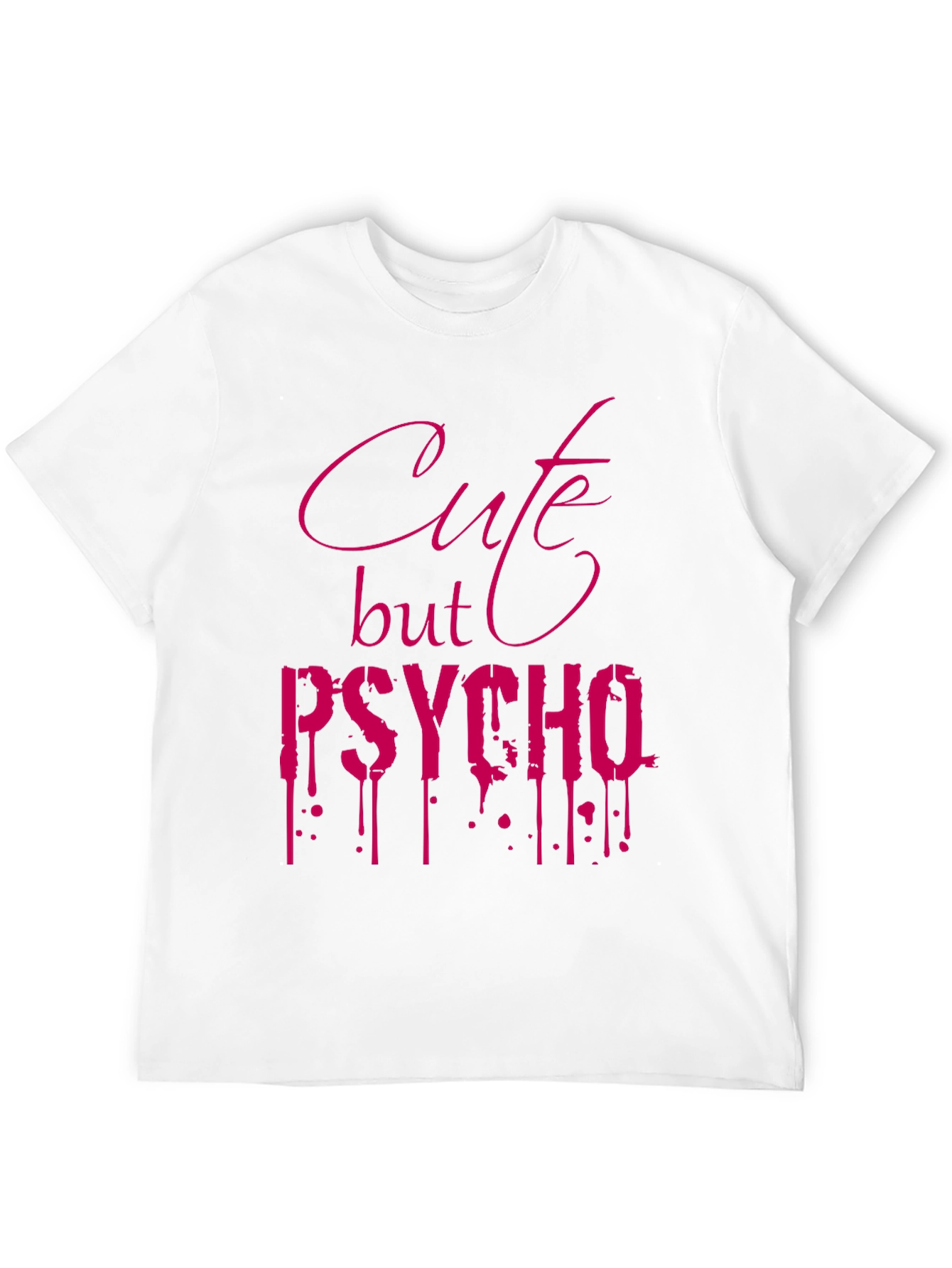 Cute but Psycho Graphic Tee