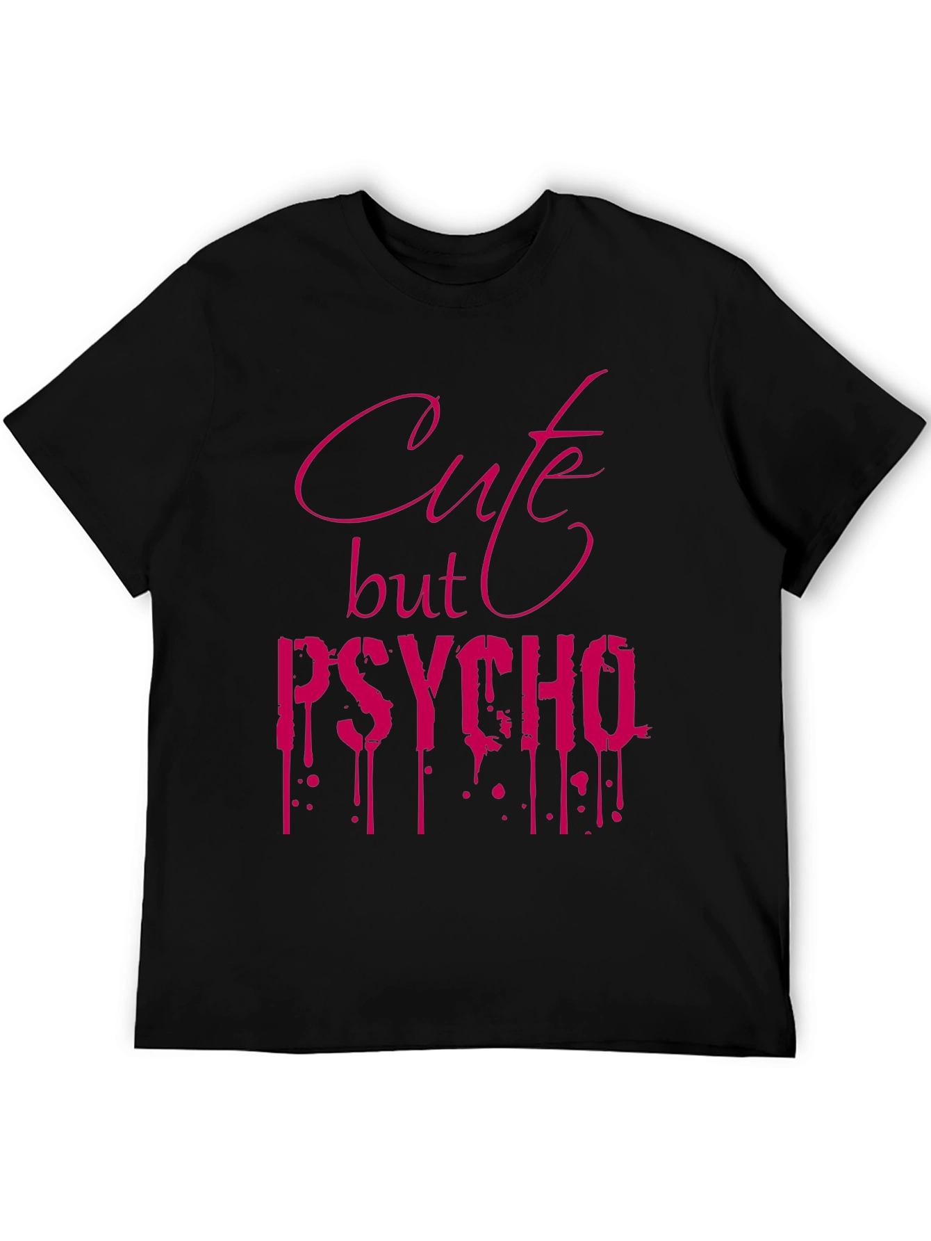 Cute but Psycho Graphic Tee