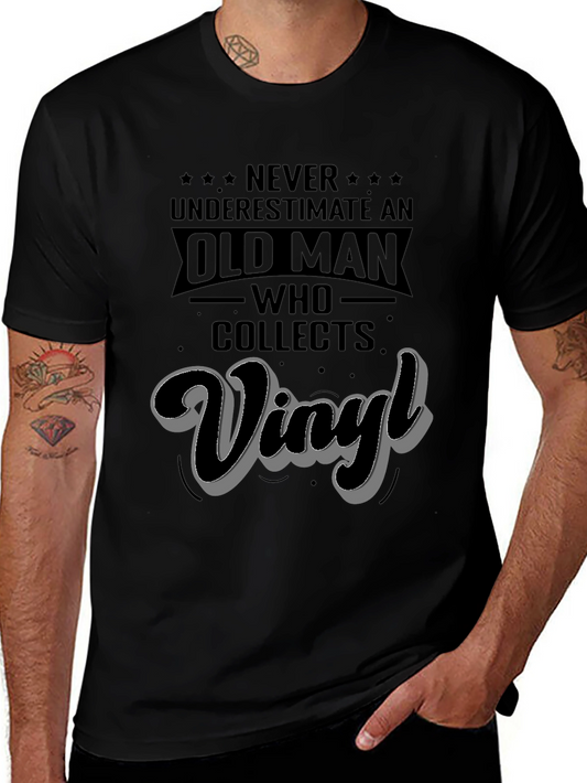 Vinyl Collector T-Shirt - Old Man Never Underestimate