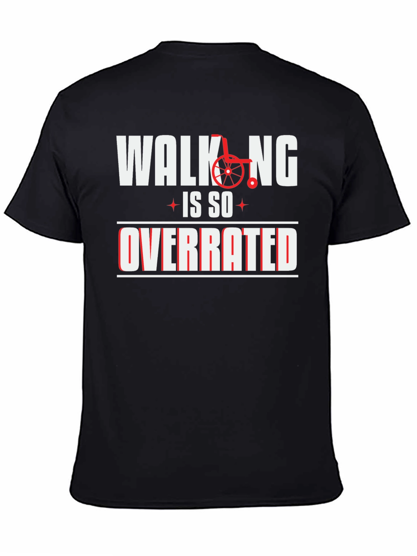Walking is So Overrated Graphic Tee