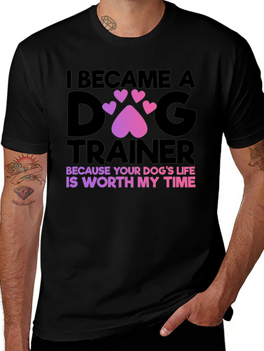 Dog Trainer T-Shirt: Worth My Time Tee