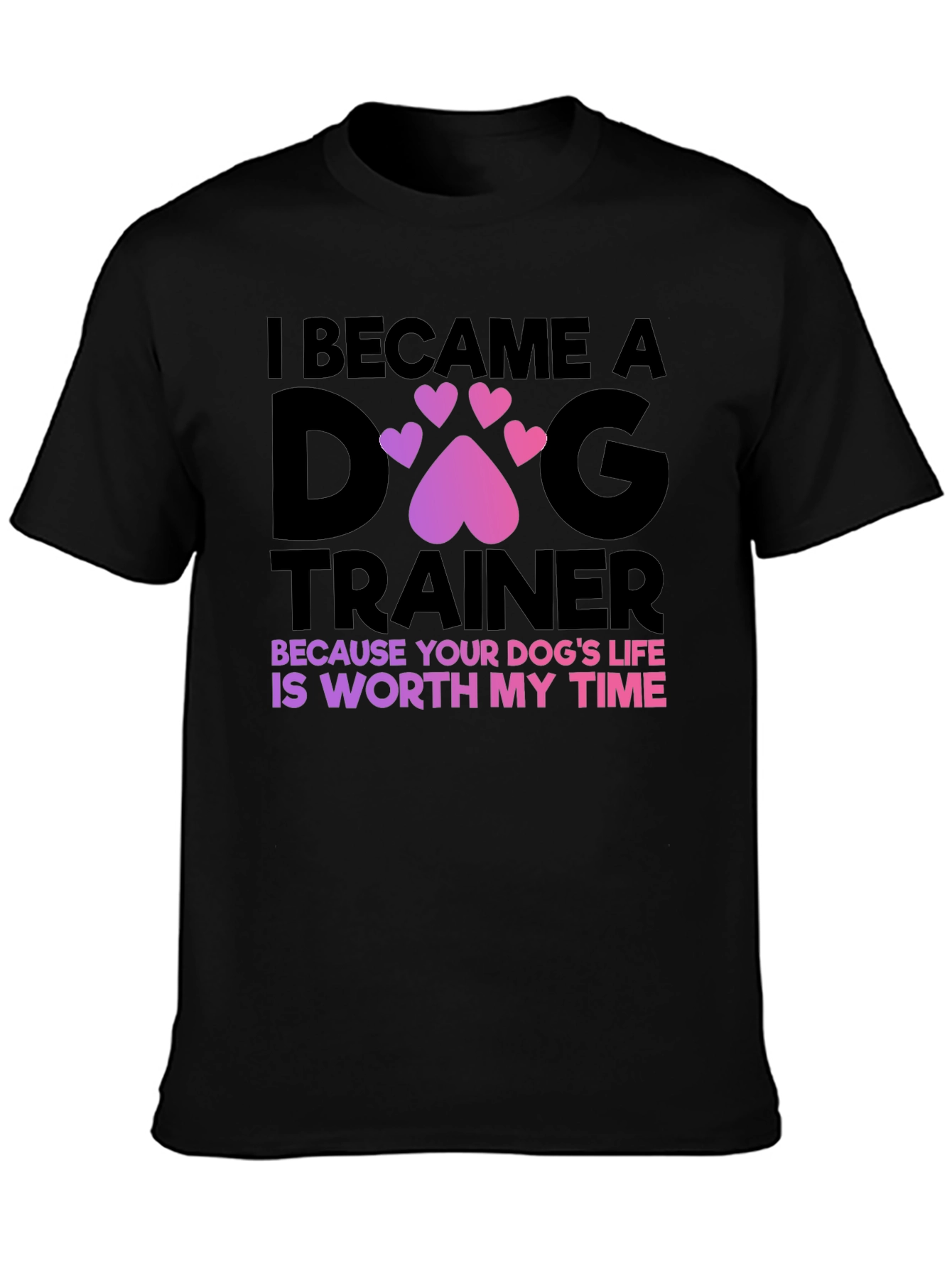 Dog Trainer T-Shirt: Worth My Time Tee