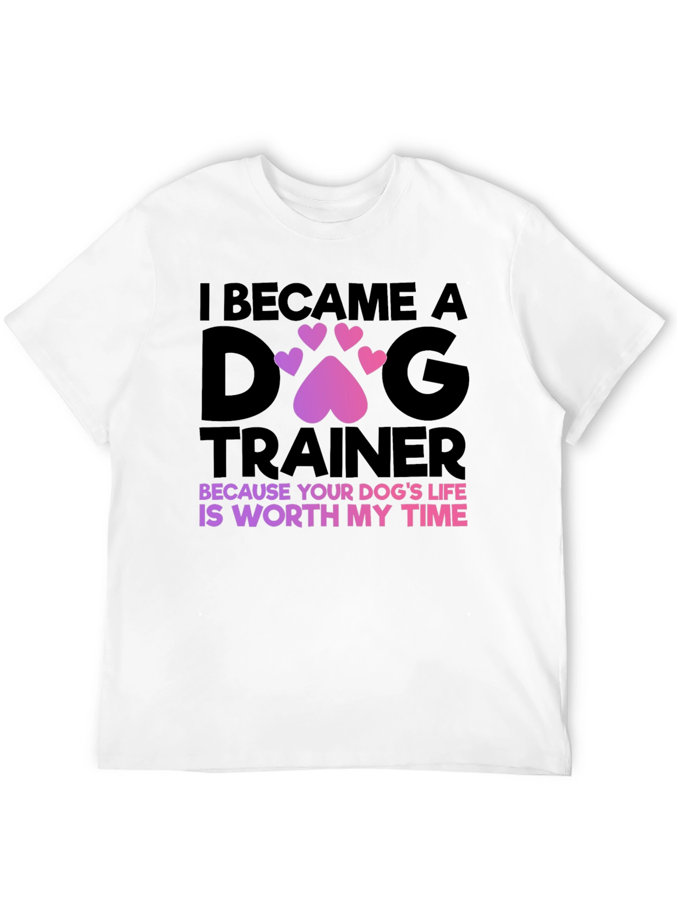 Dog Trainer T-Shirt: Worth My Time Tee