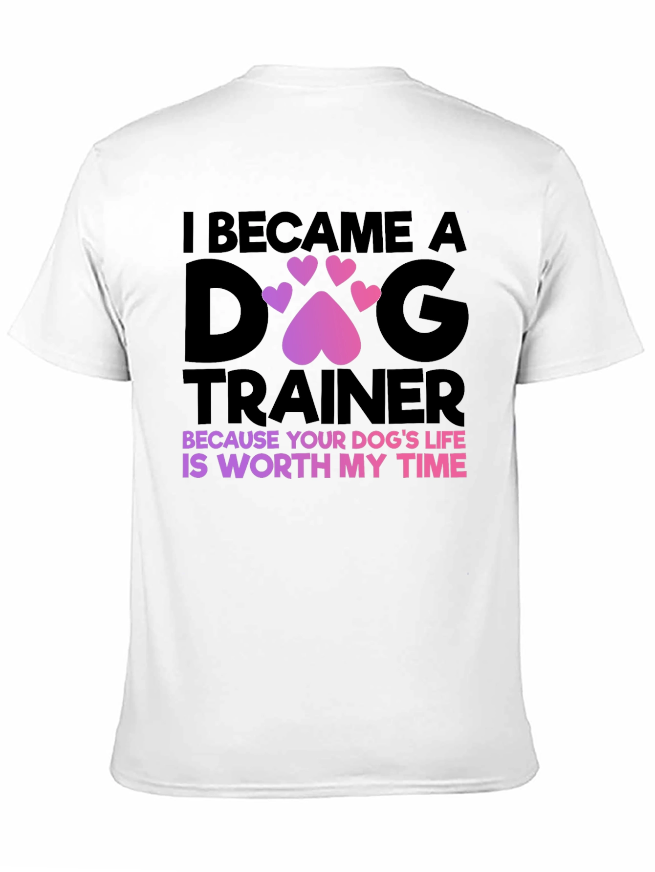 Dog Trainer T-Shirt: Worth My Time Tee