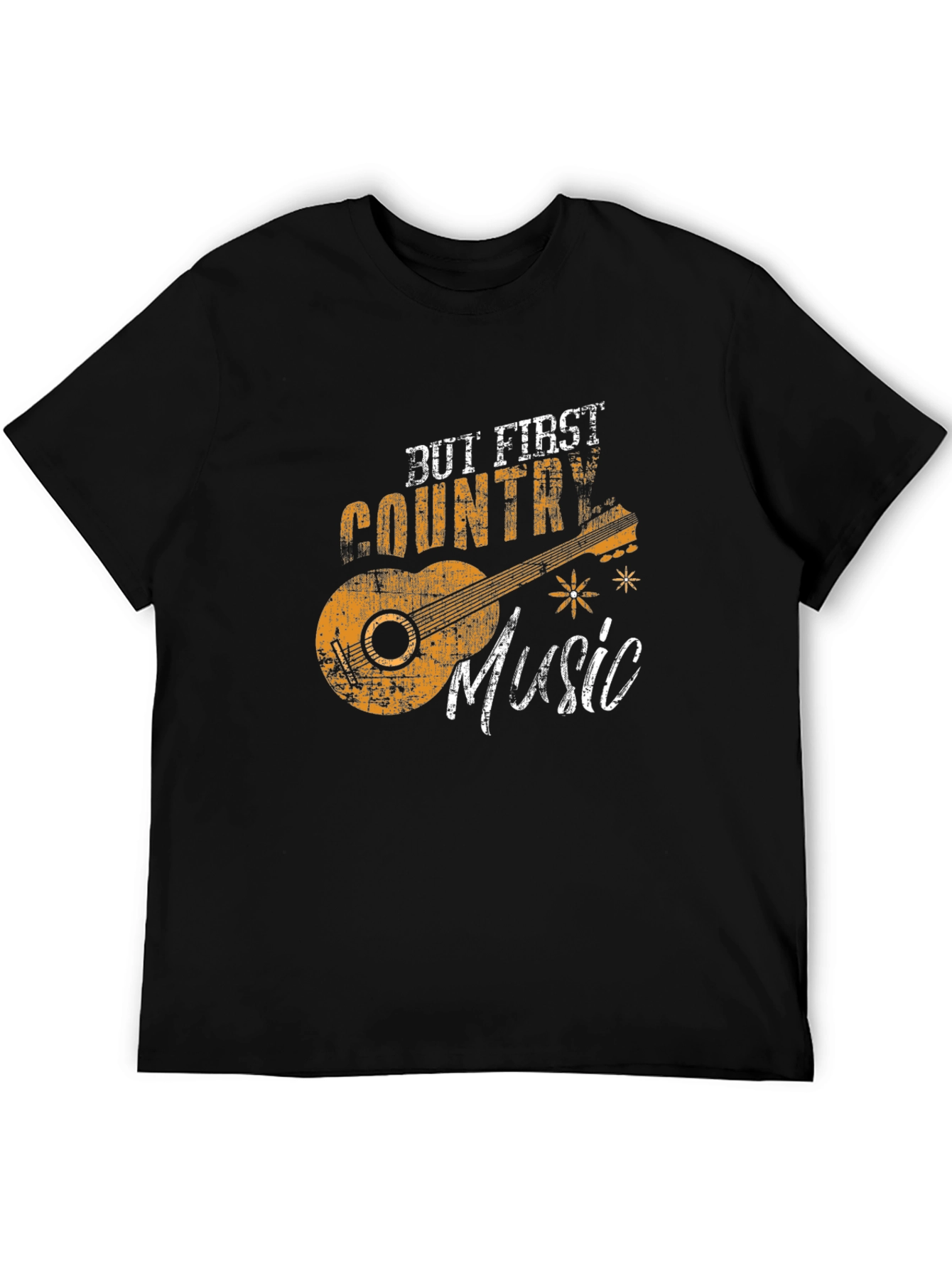 But First Country Music T-Shirt