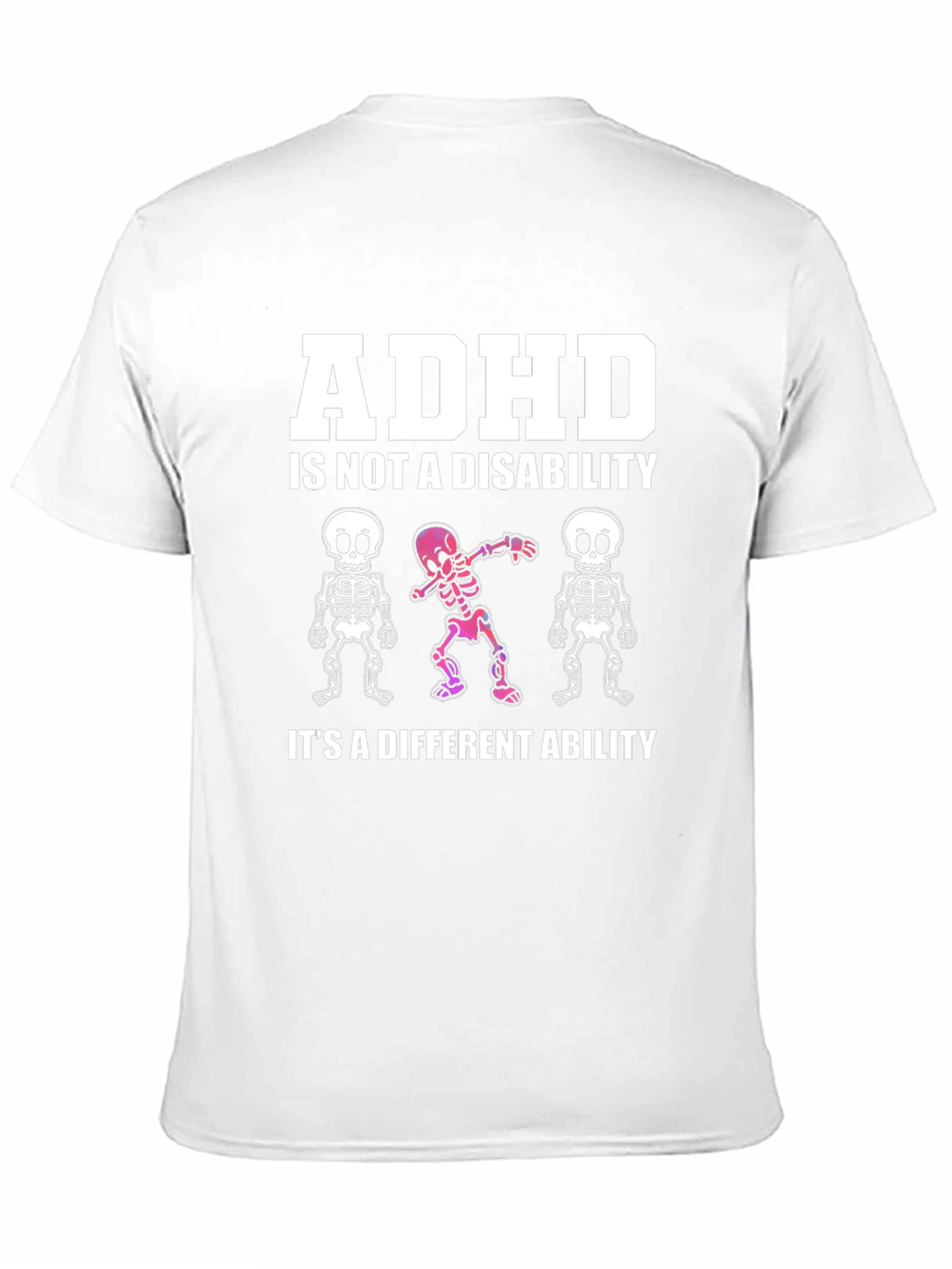ADHD Is Not A Disability Funny T-Shirt