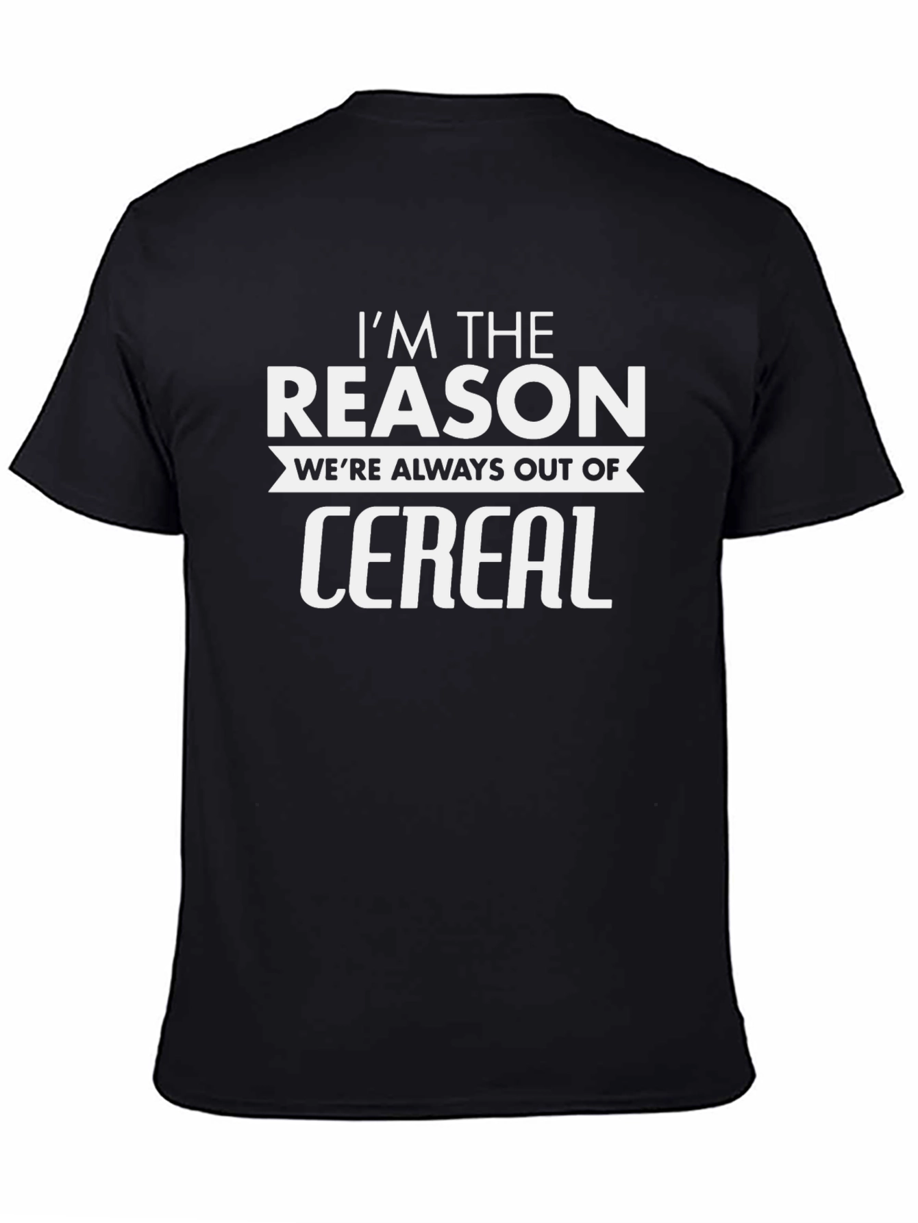 Funny Im The Reason Cereal Graphic T-Shirt