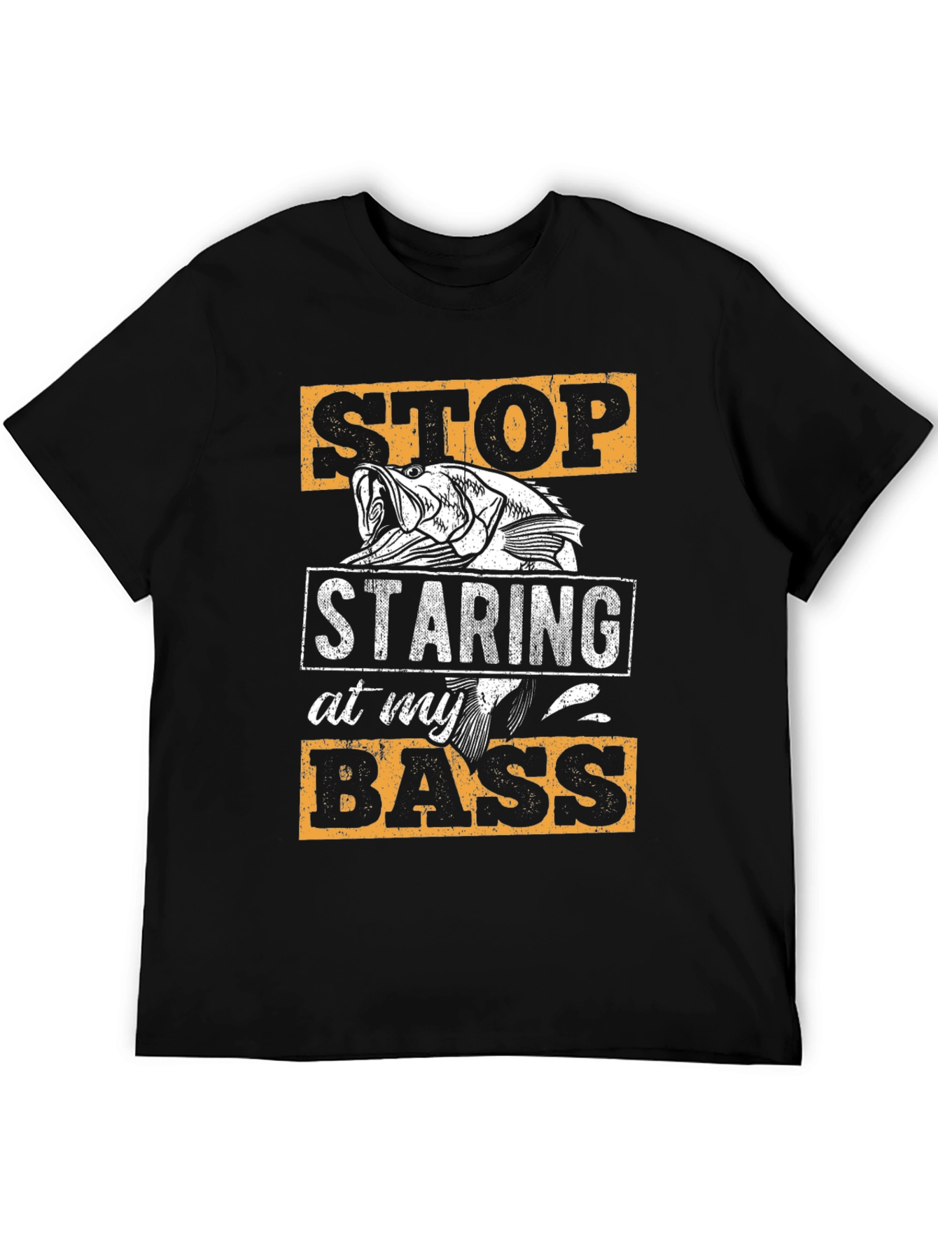 Stop Staring At My Bass Fishing T-Shirt