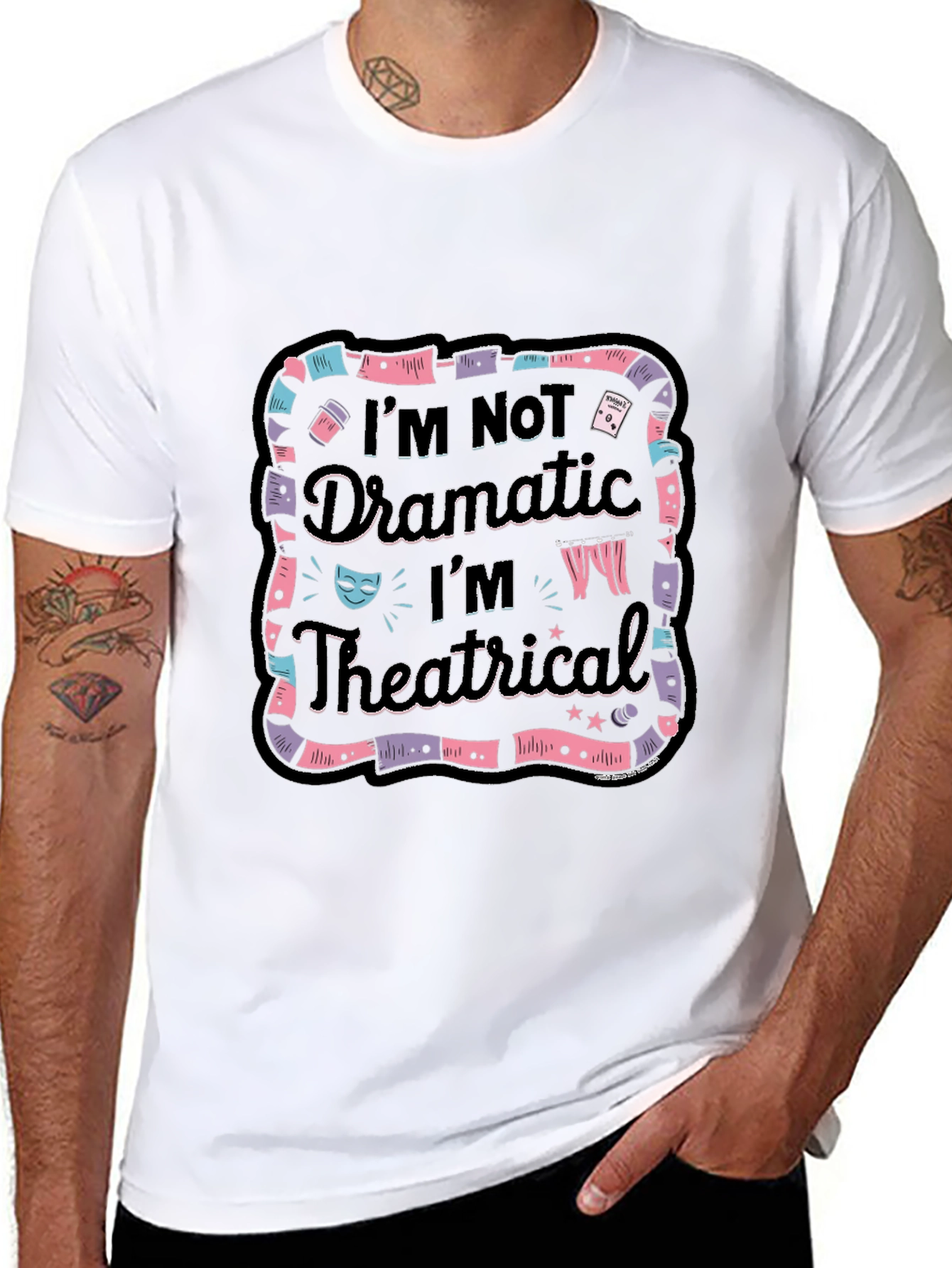 Im Not Dramatic Im Theatrical Black T-Shirt