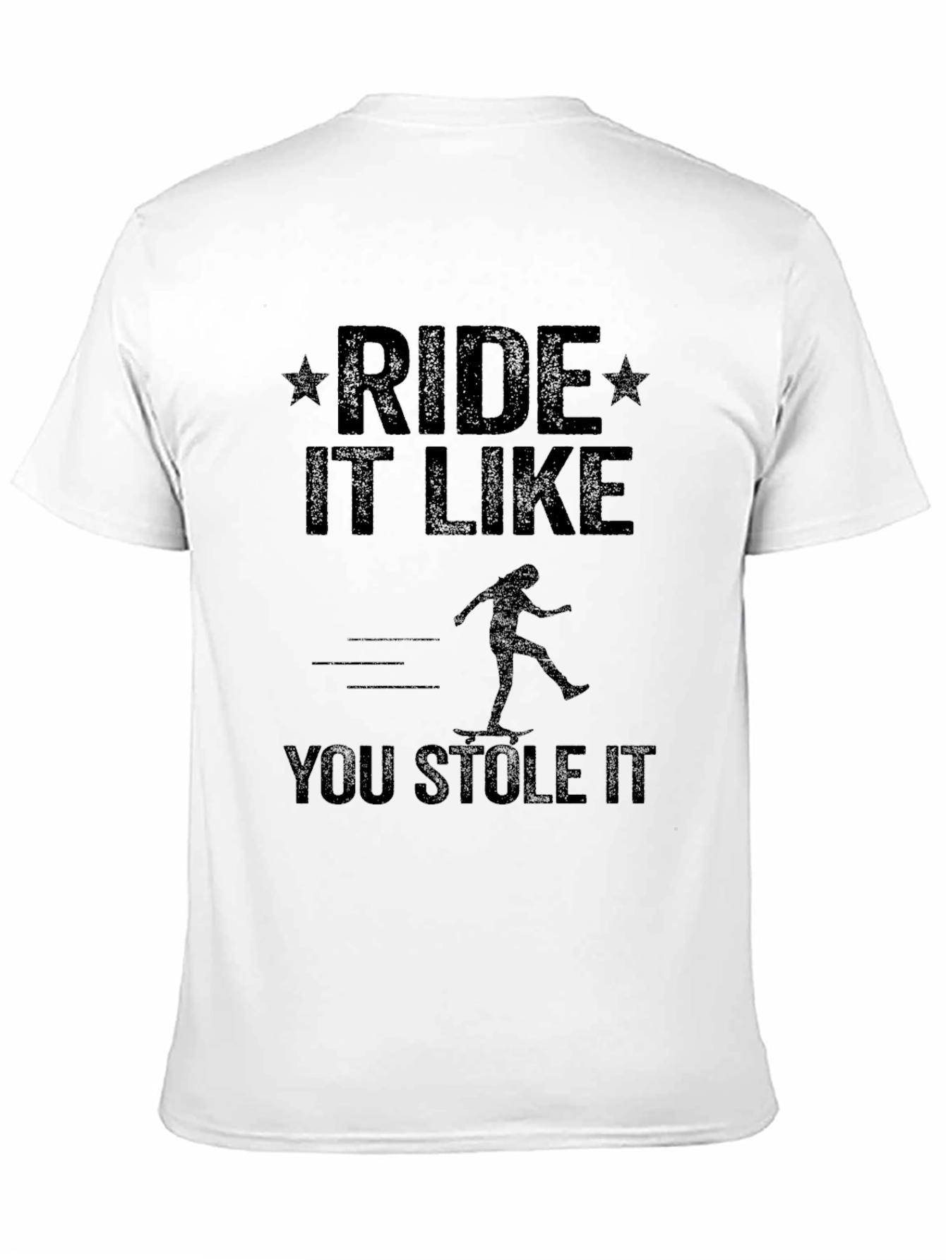 Ride It Like You Stole It Graphic Tee