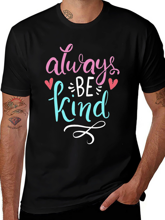 Always Be Kind Graphic T-Shirt - Positive Message