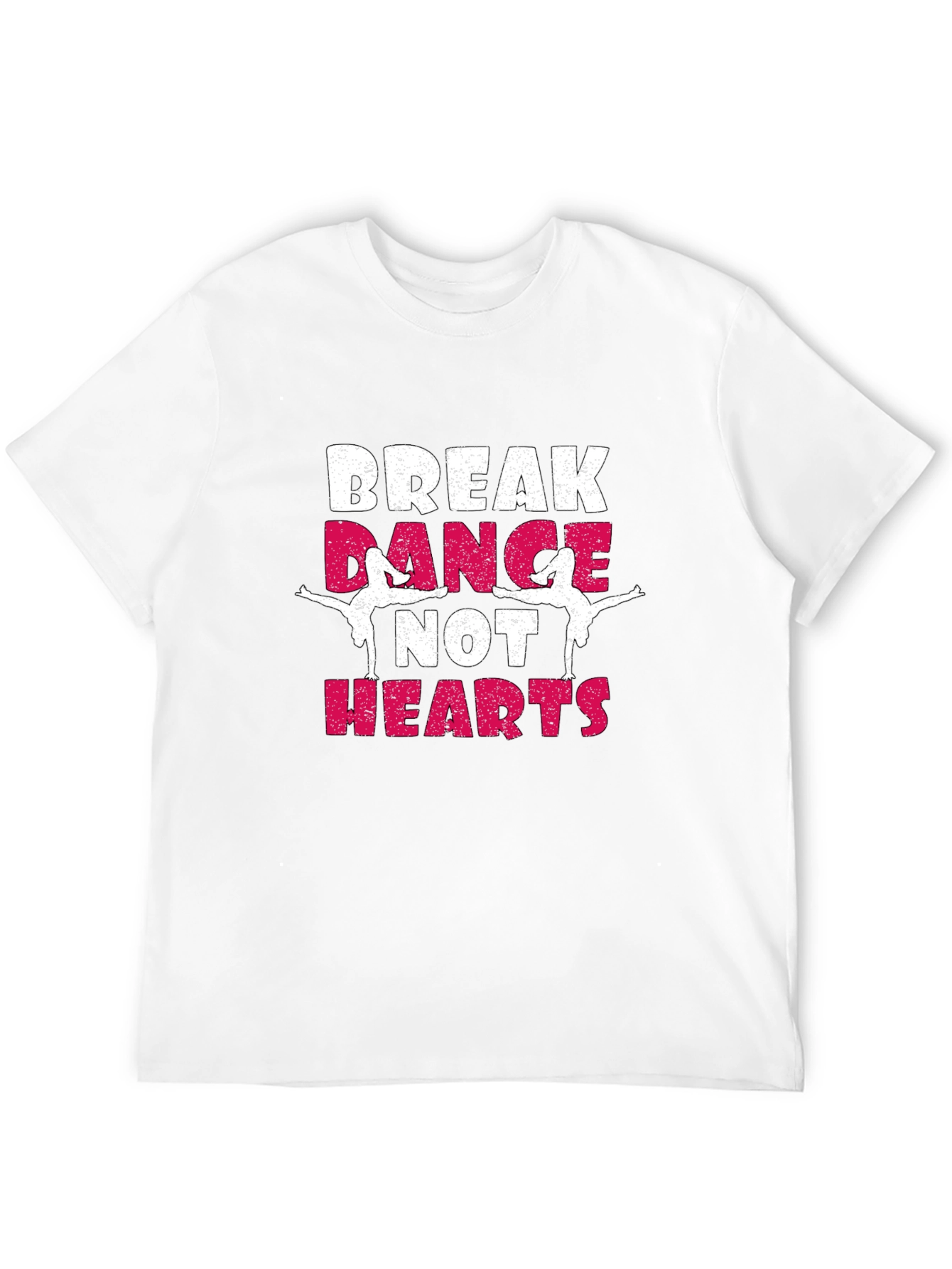 Break Dance Not Hearts T-Shirt