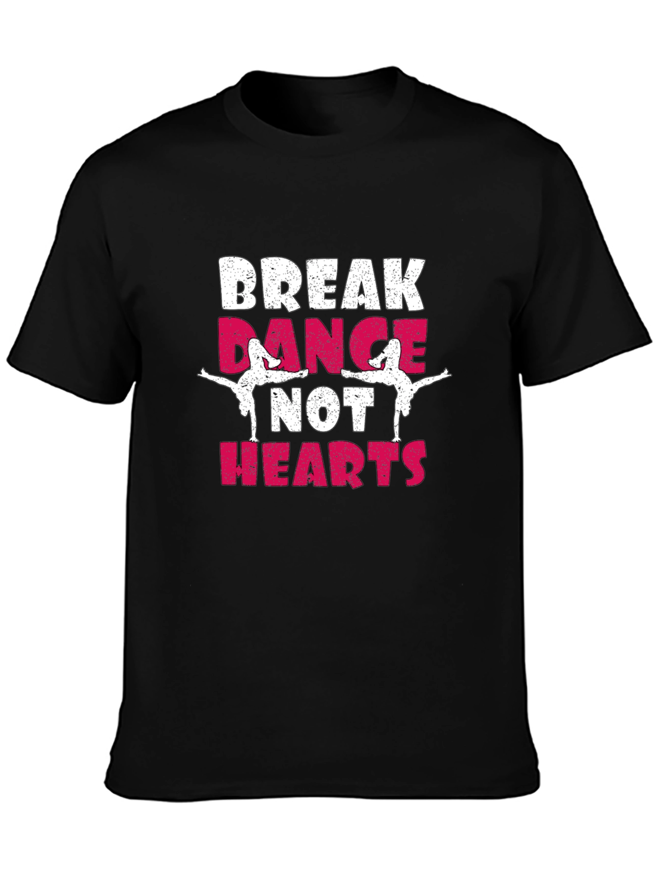Break Dance Not Hearts T-Shirt